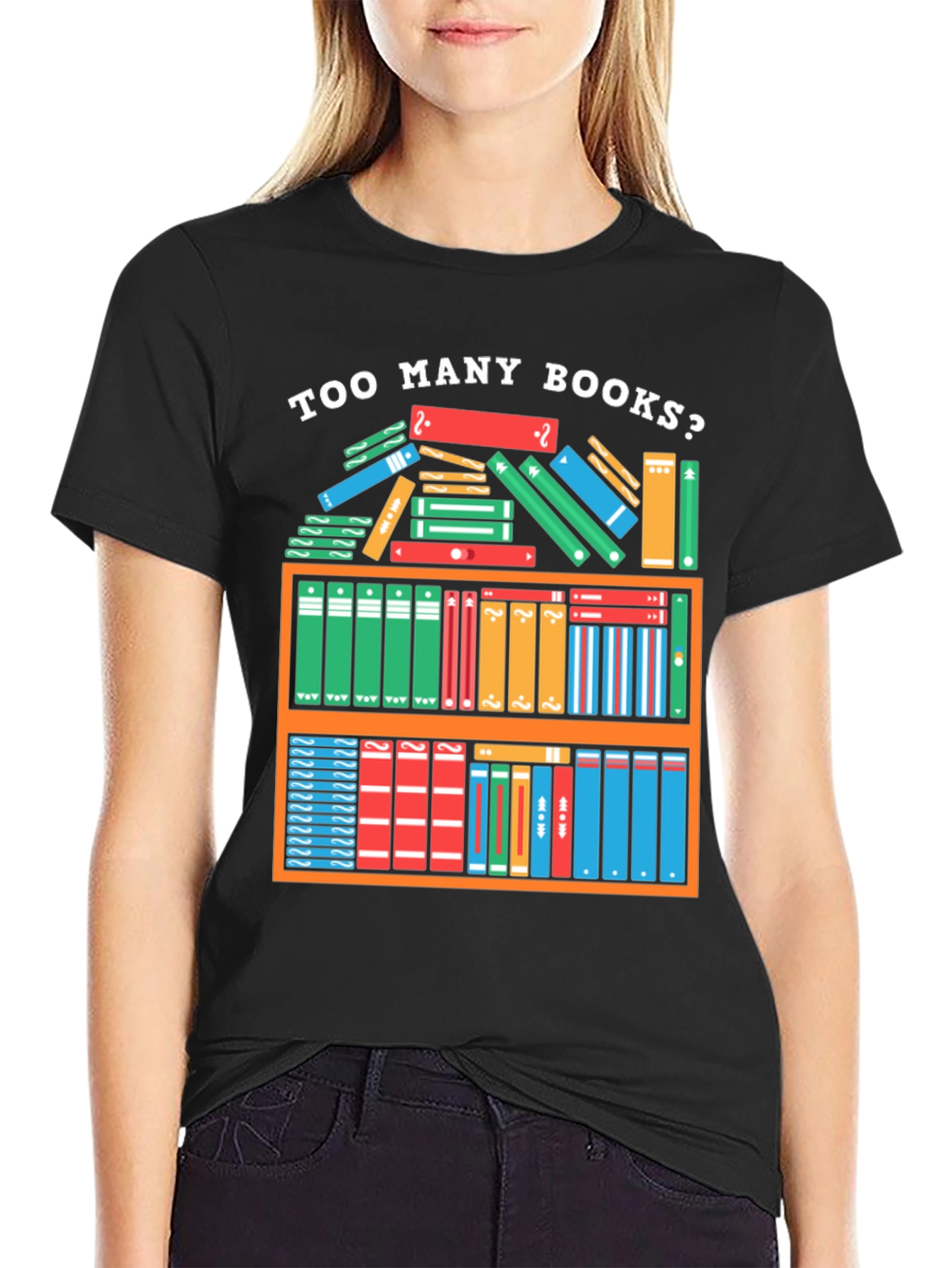 Too Many Books T-Shirt - Reader Gift