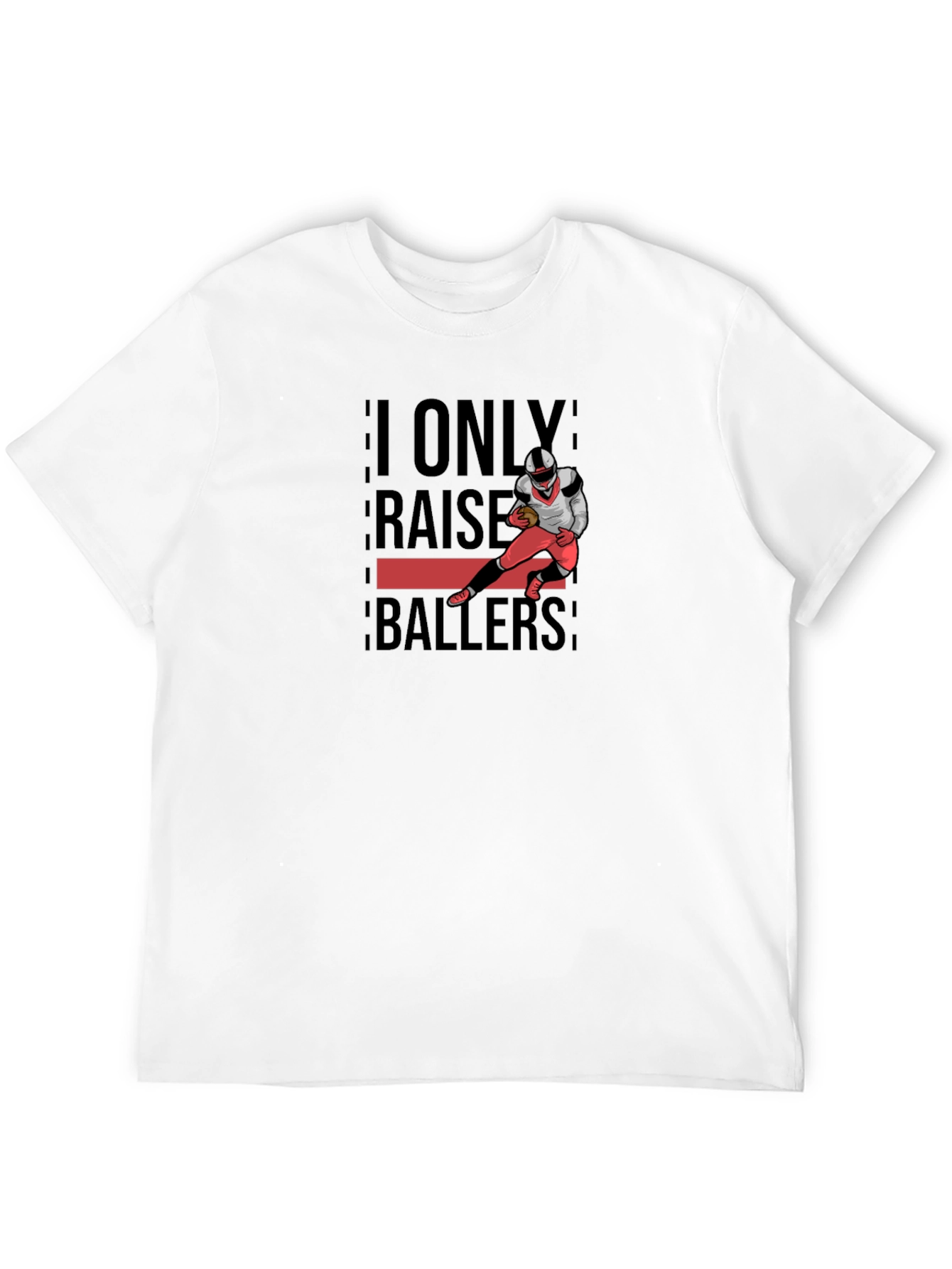 I Only Raise Ballers Graphic T-Shirt