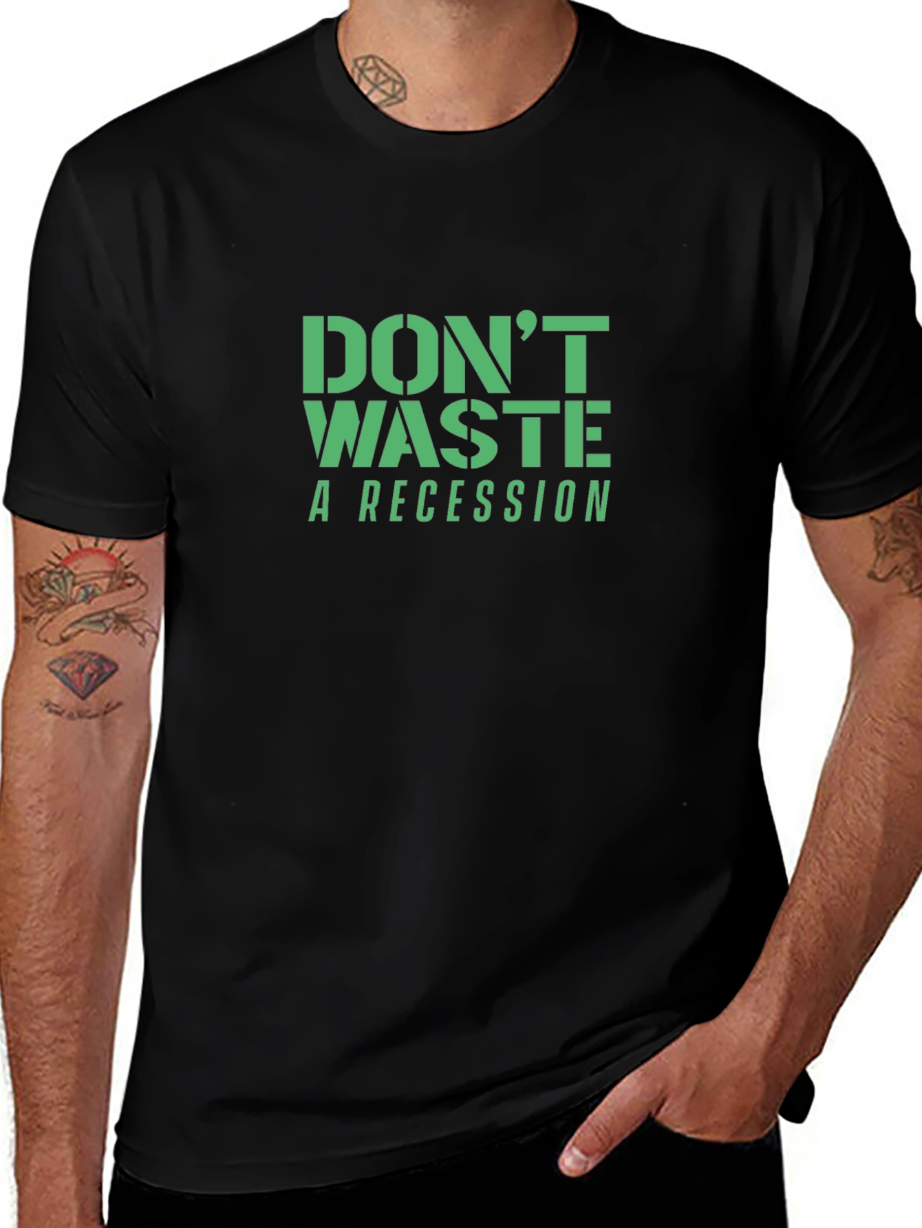 Dont Waste a Recession T-Shirt