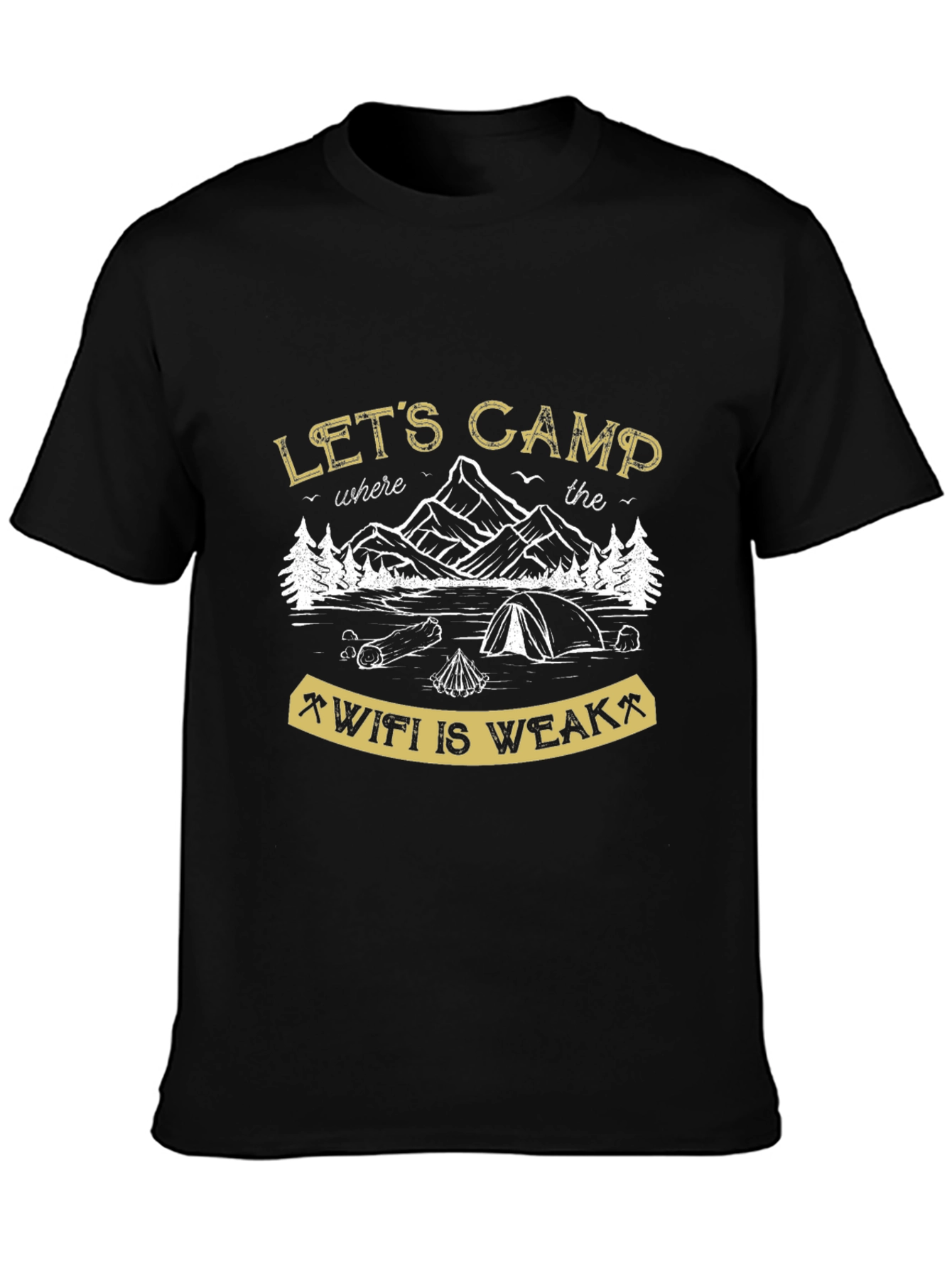 Lets Camp Where the Wifi is Weak Black T-Shirt