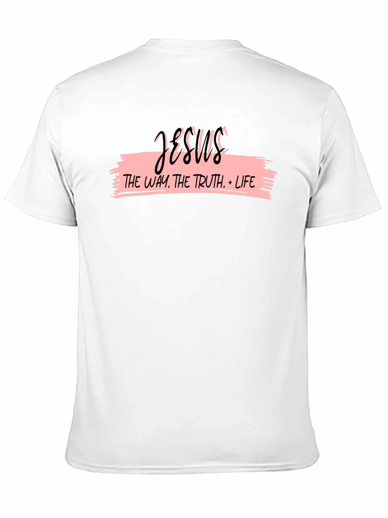 Jesus: The Way Truth Life - Christian T-Shirt