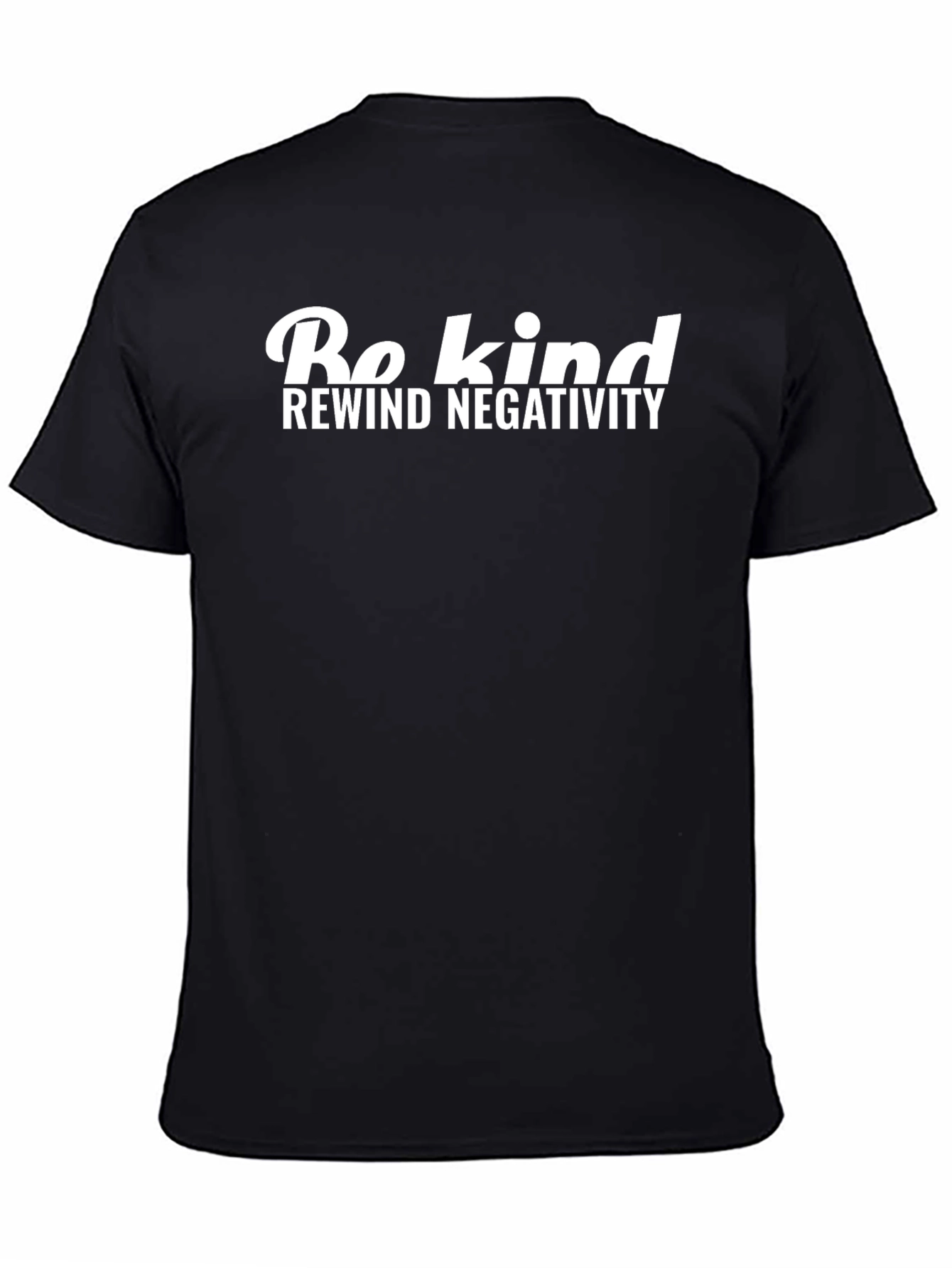 Be Kind Rewind Negativity Black T-Shirt