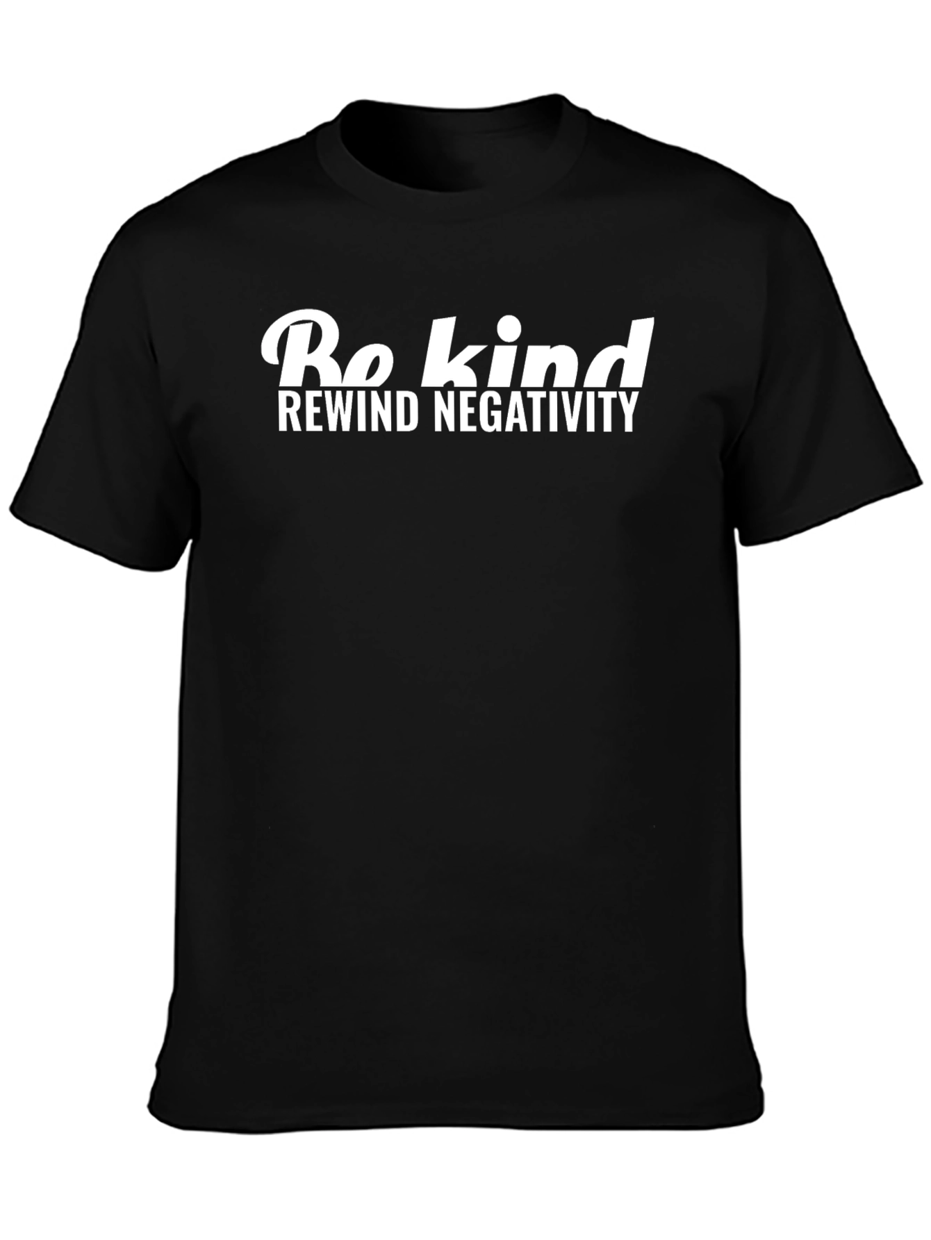Be Kind Rewind Negativity Black T-Shirt