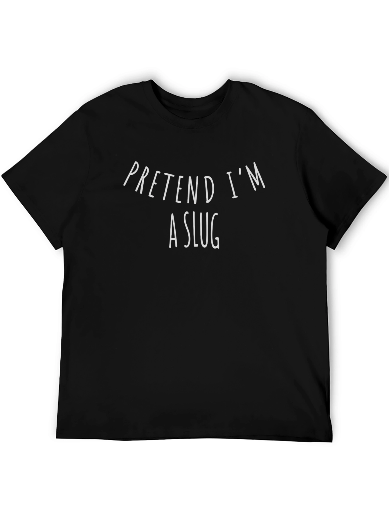 Pretend Im a Slug Graphic T-Shirt