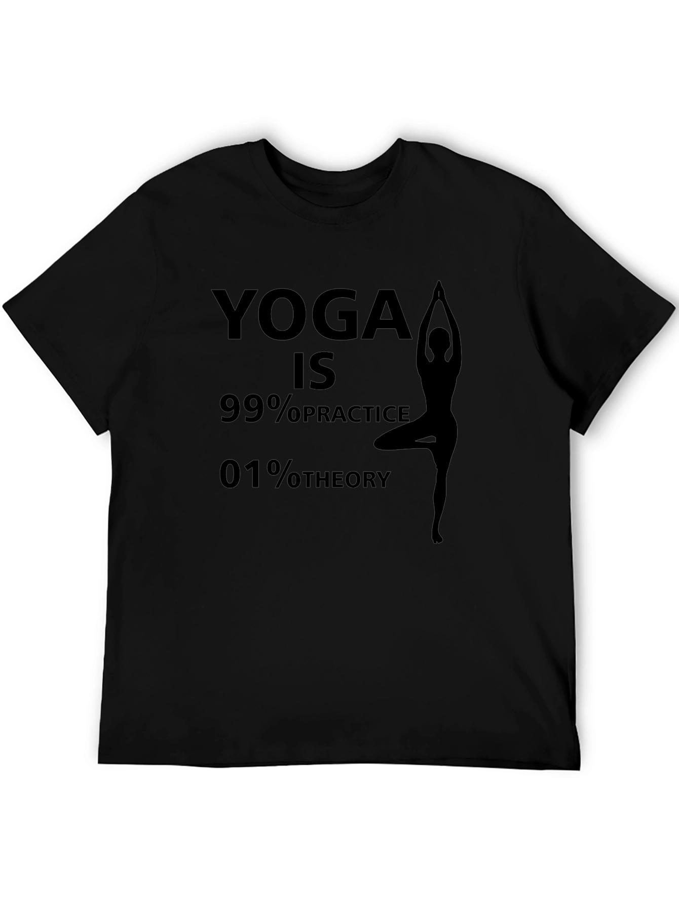 Yoga Practice T-Shirt - 99% Practice 1% Theory