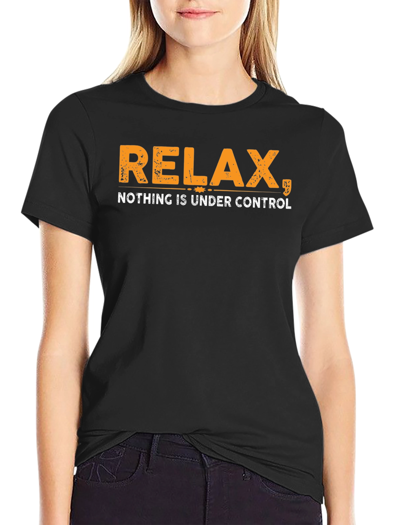 Relax Nothing Is Under Control Black T-Shirt