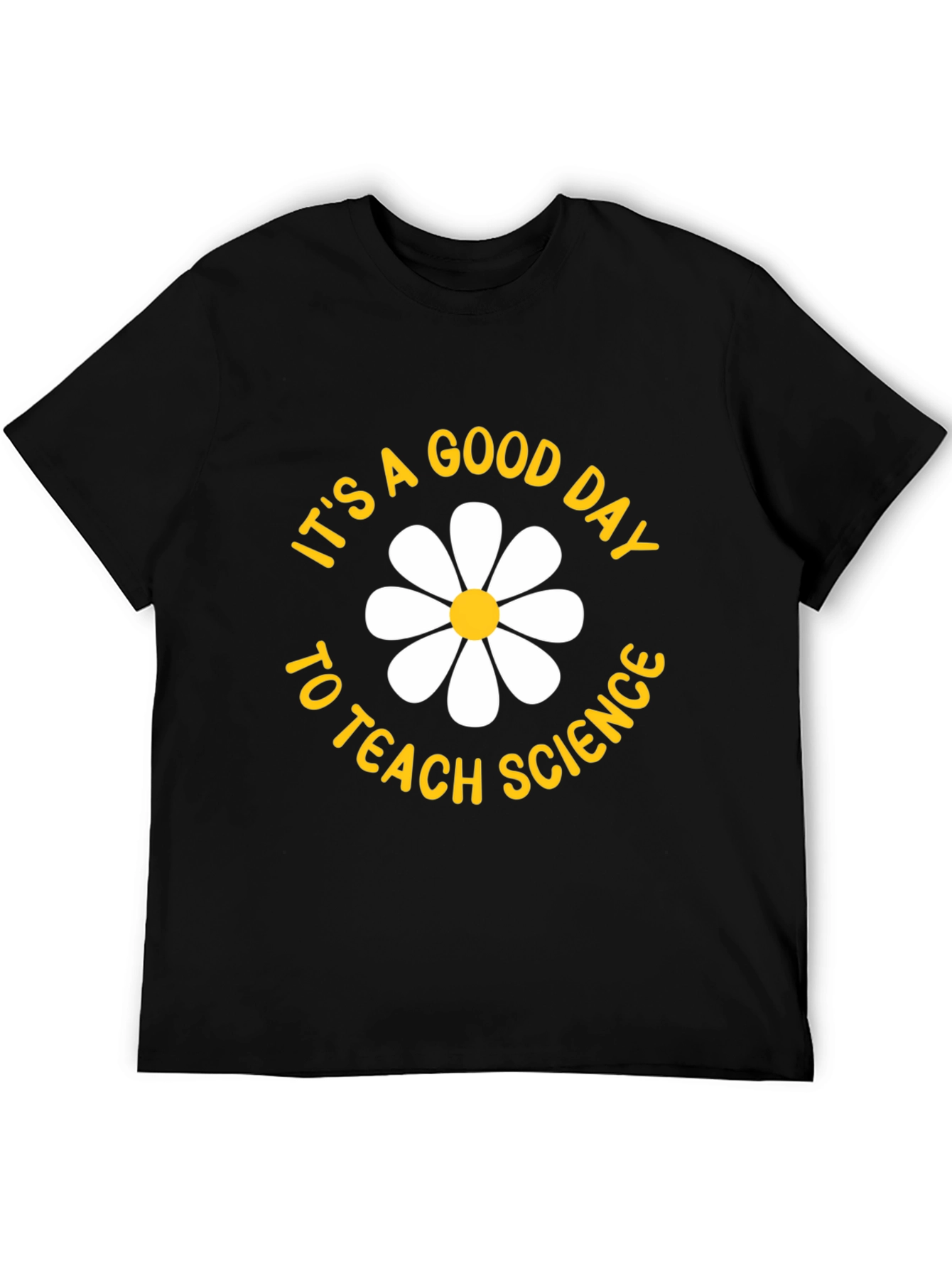 Science Teacher T-Shirt - Good Day to Teach Science