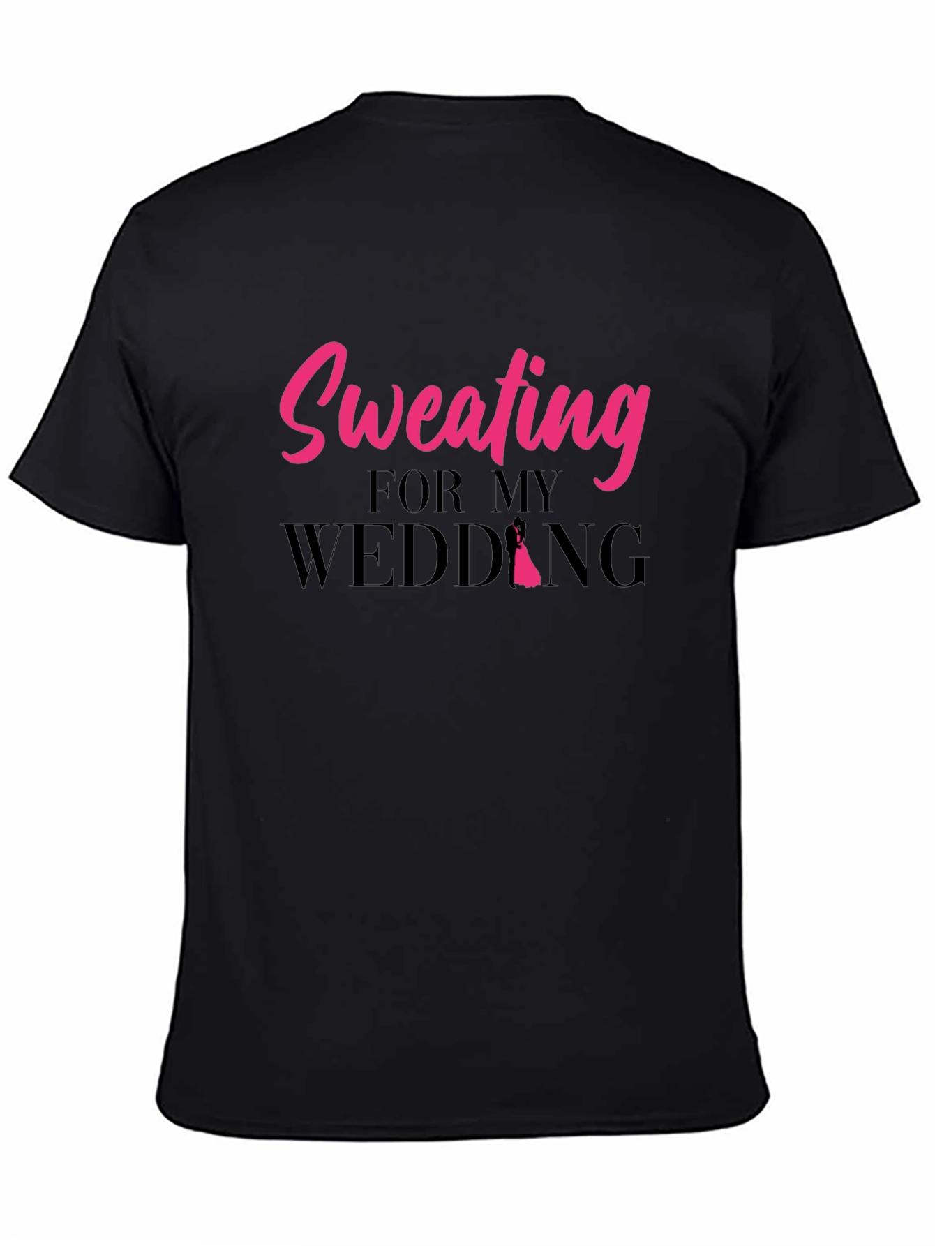 Sweating For My Wedding Graphic T-Shirt