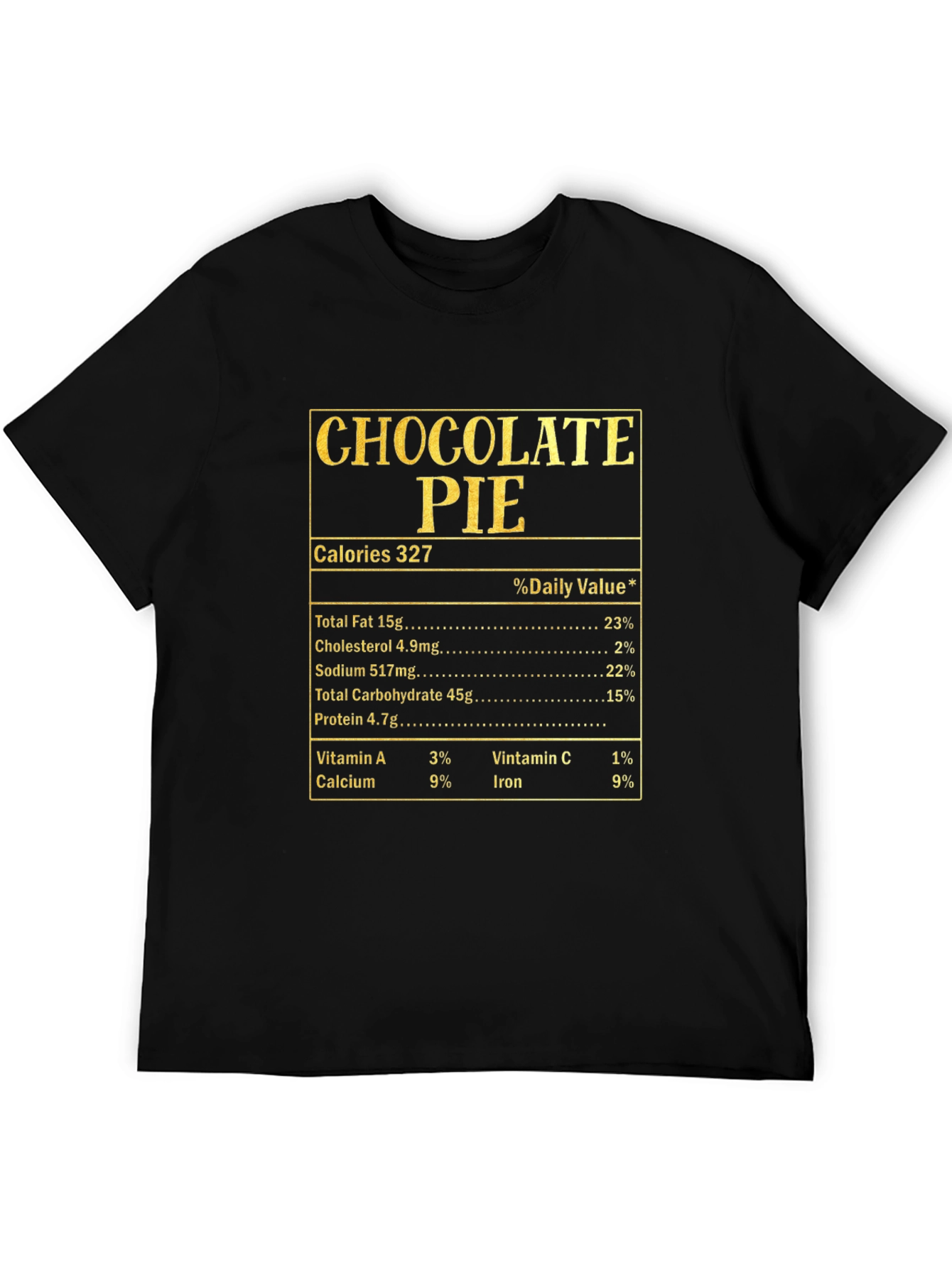Chocolate Pie Nutrition Facts Novelty Graphic T-Shirt