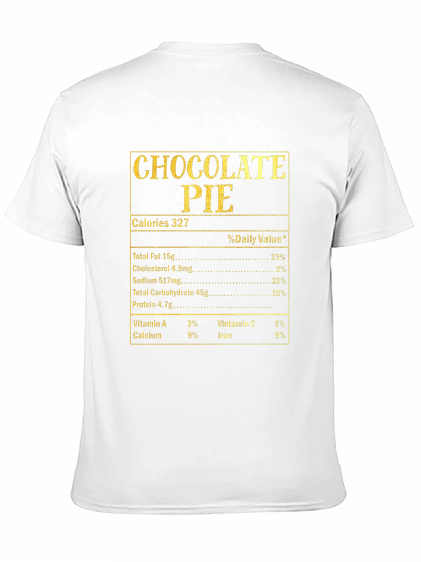 Chocolate Pie Nutrition Facts Novelty Graphic T-Shirt