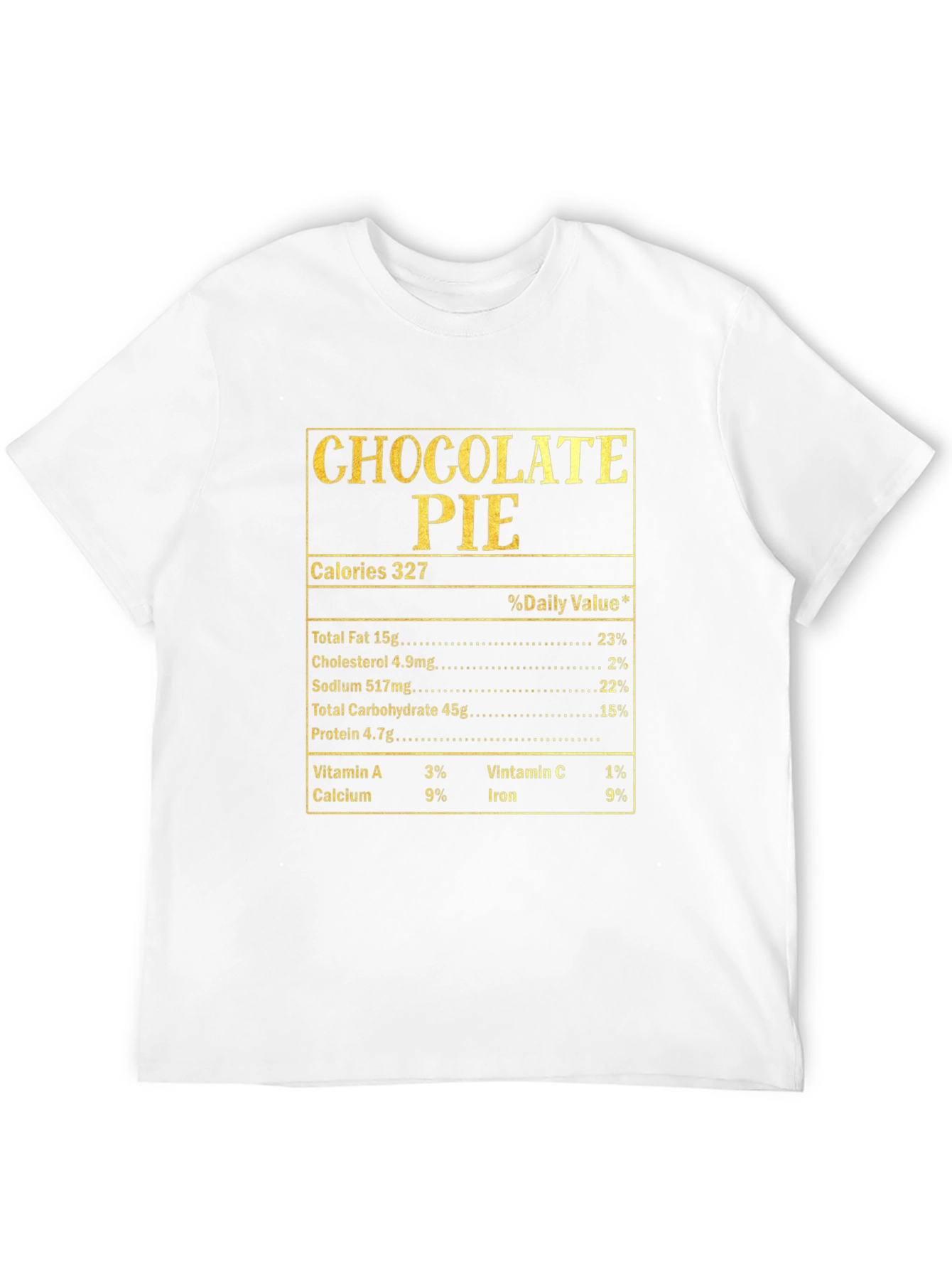 Chocolate Pie Nutrition Facts Novelty Graphic T-Shirt