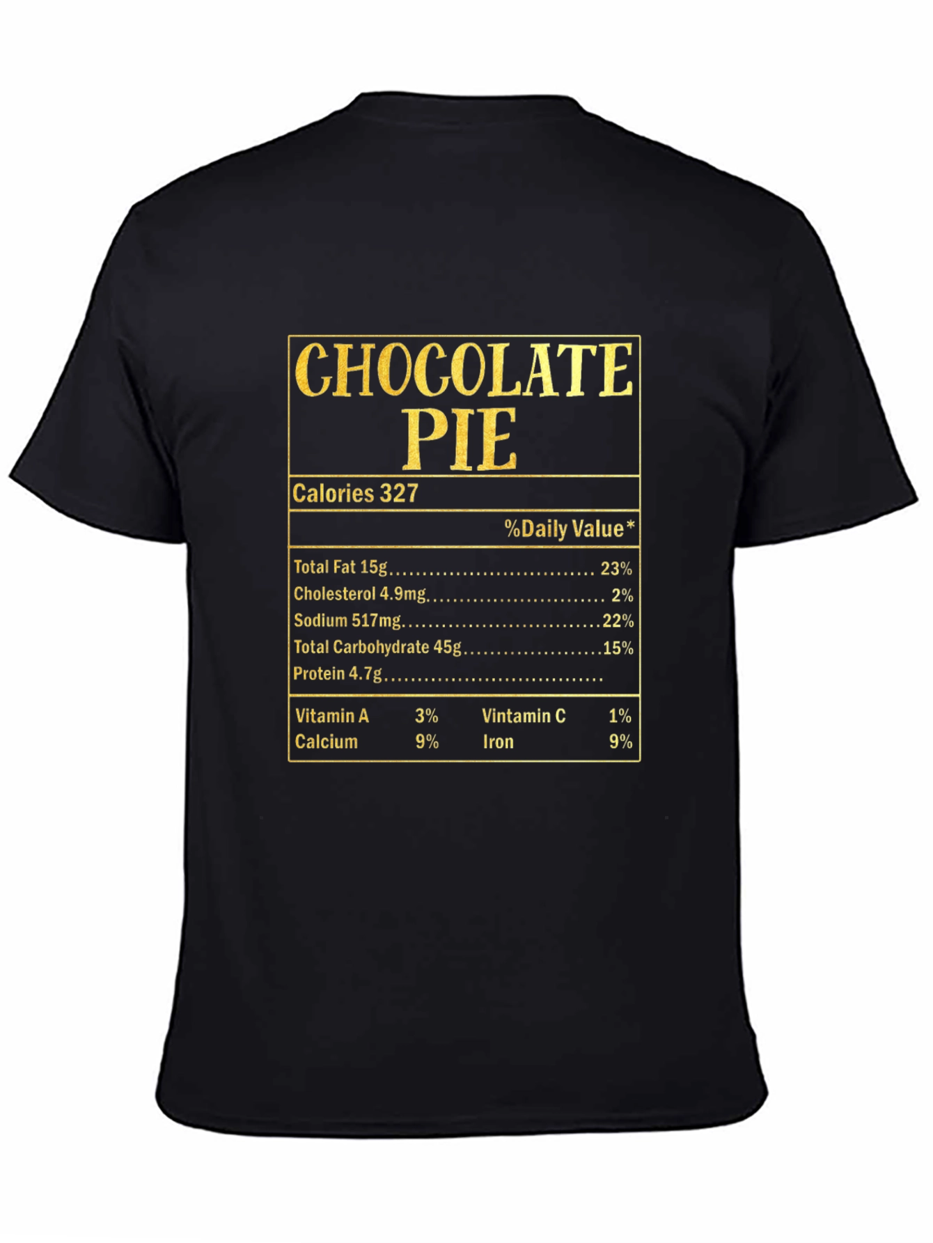 Chocolate Pie Nutrition Facts Novelty Graphic T-Shirt