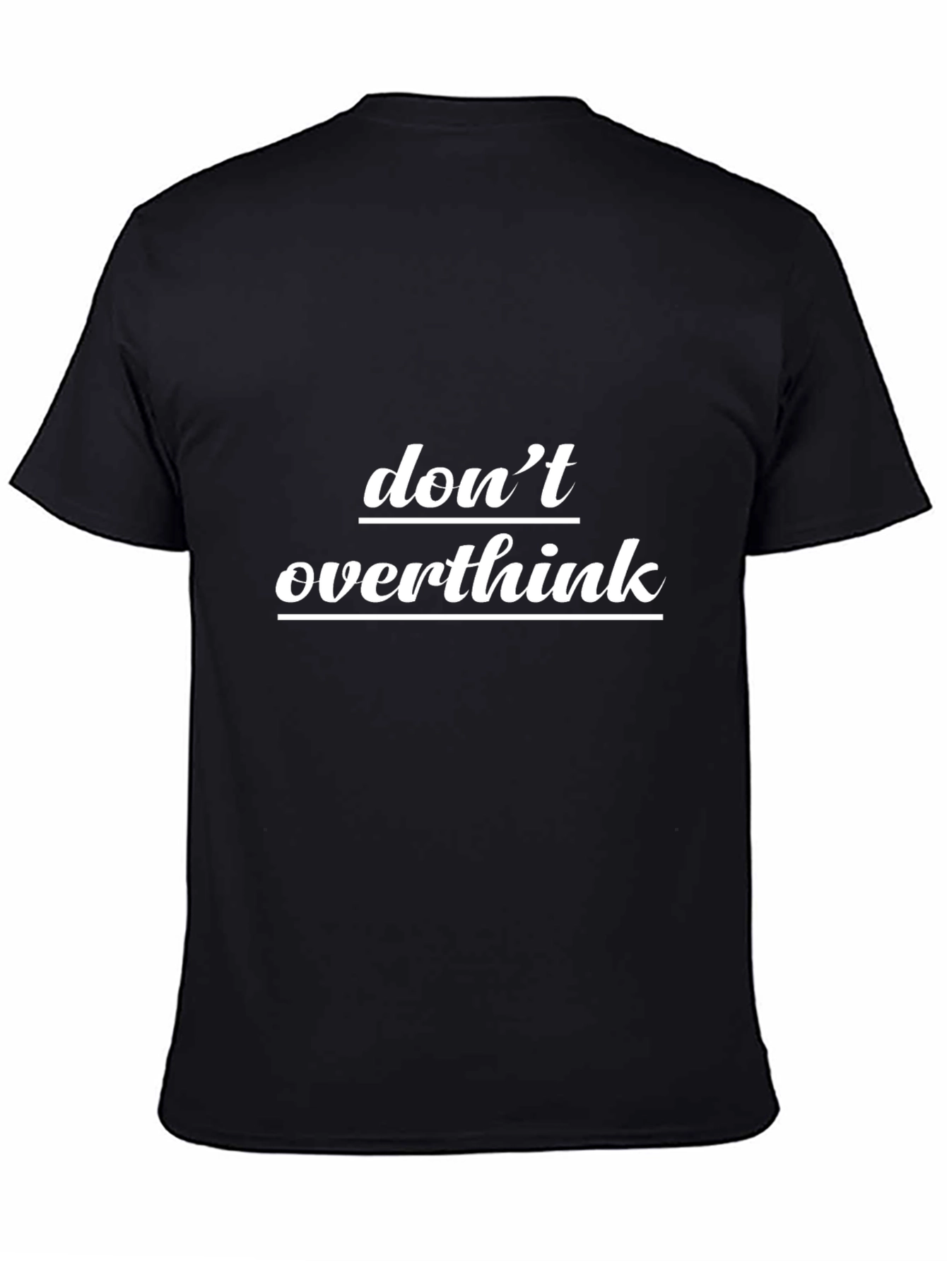 Dont Overthink Graphic Tee - Black