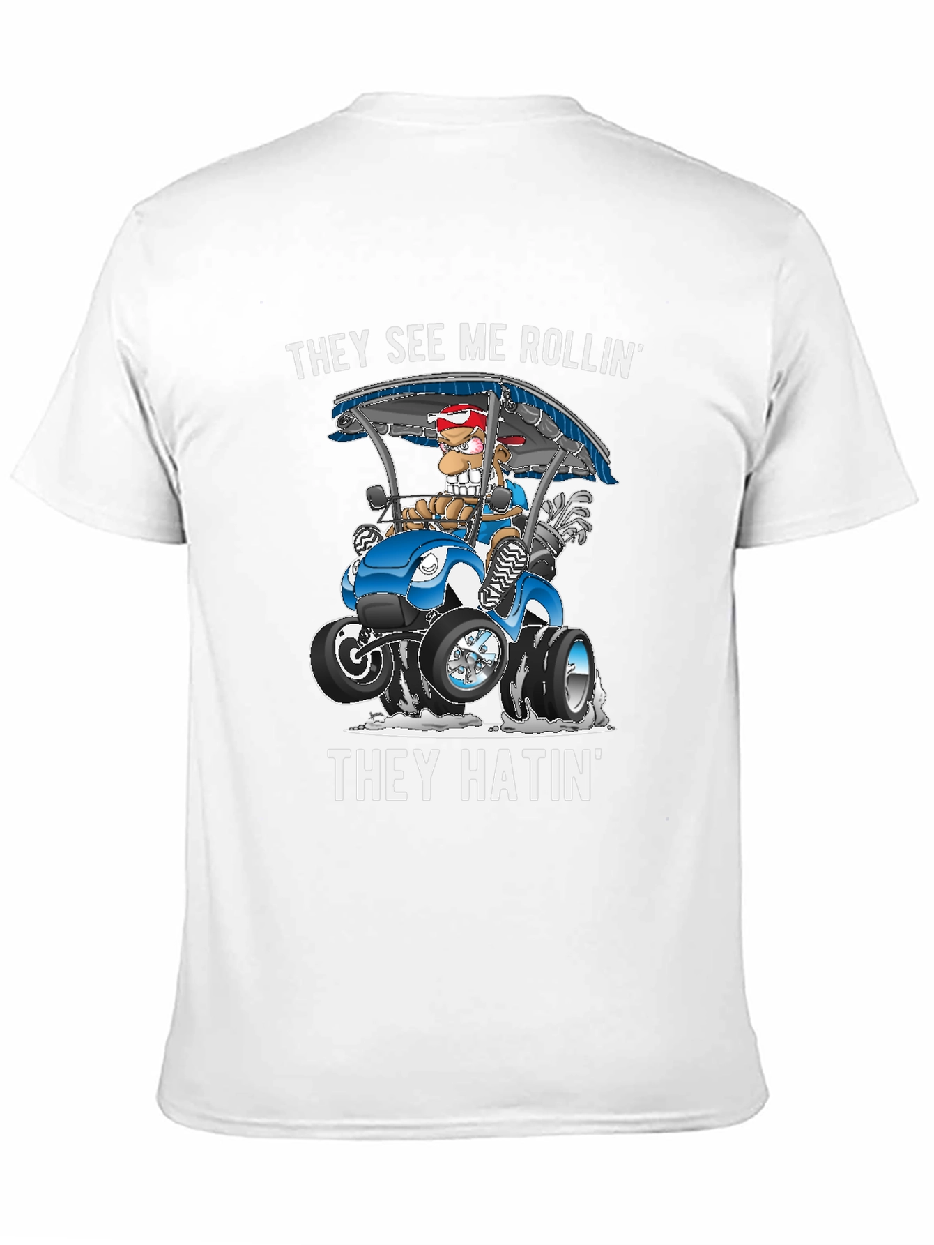 They See Me Rollin T-Shirt