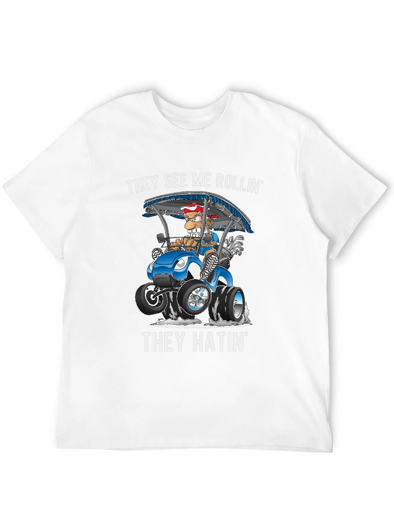 They See Me Rollin T-Shirt