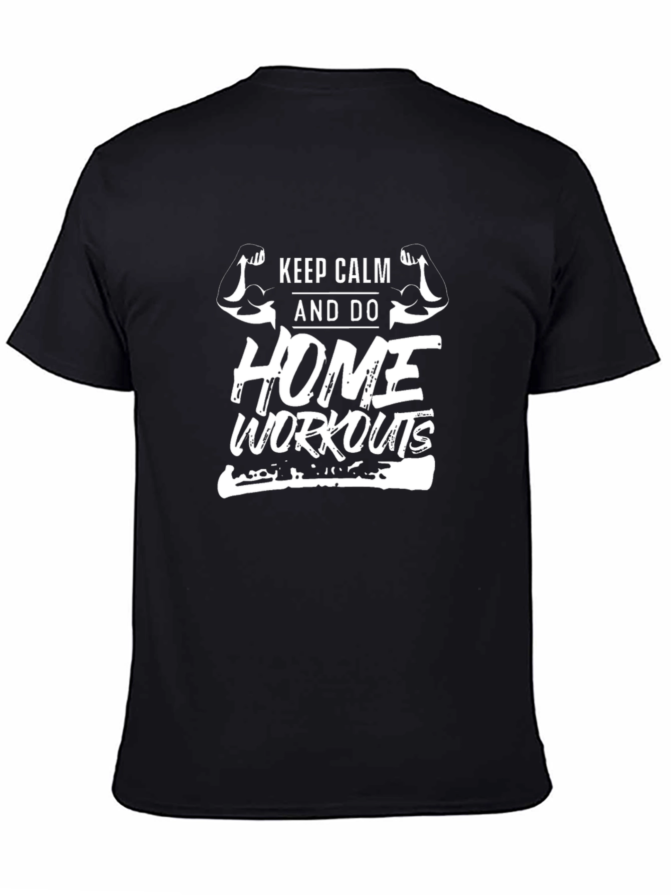 Keep Calm & Home Workouts Black Graphic T-Shirt