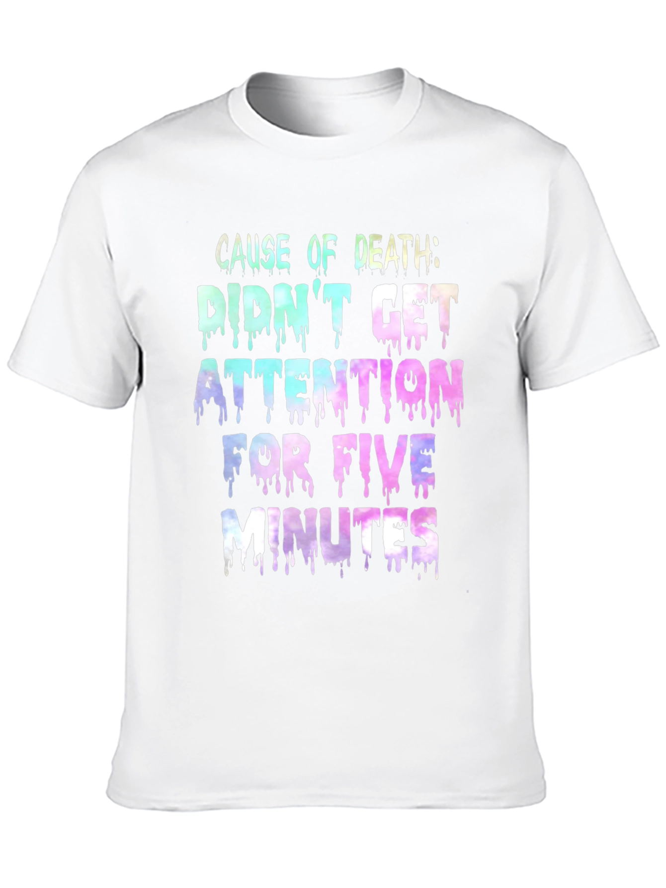 Attention Seeker Humor T-Shirt