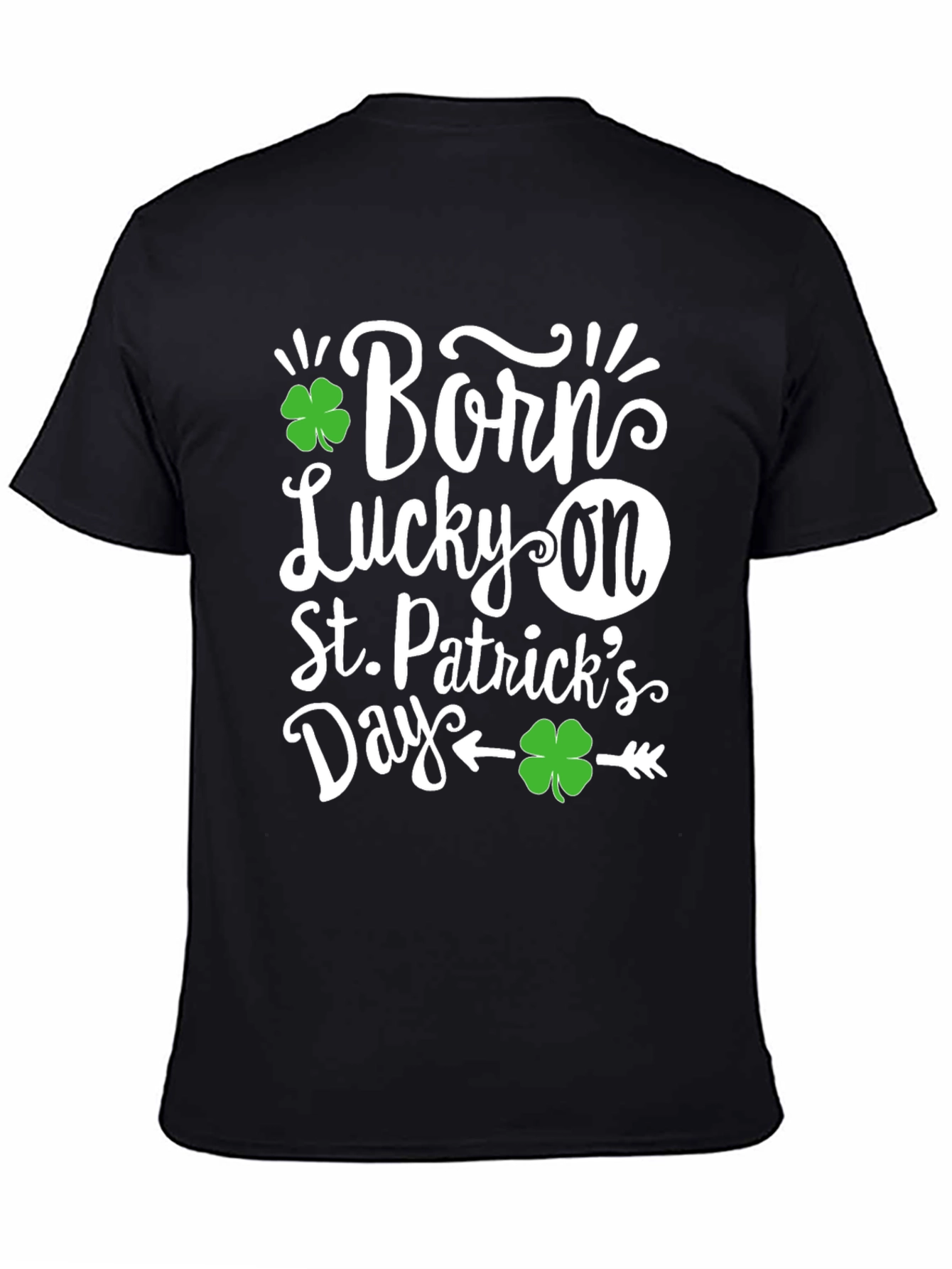 Born Lucky On St. Patricks Day Black T-Shirt