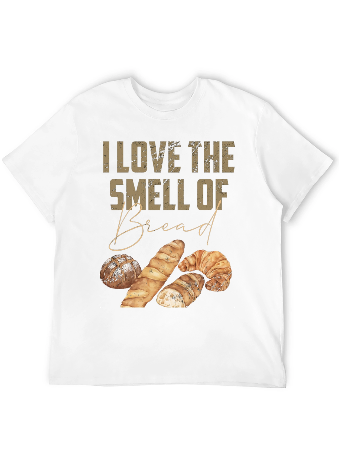 I Love The Smell of Bread Graphic T-Shirt