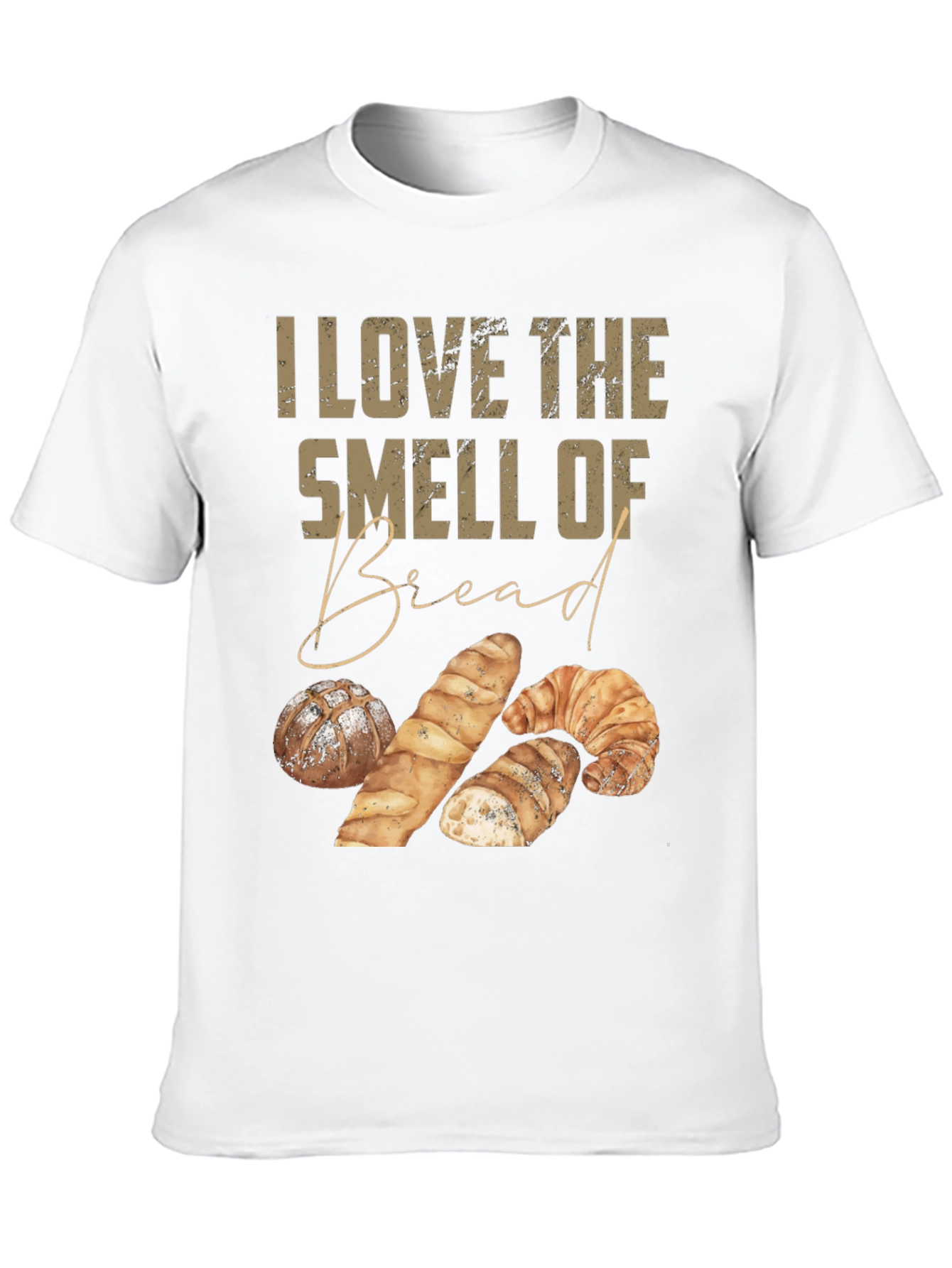 I Love The Smell of Bread Graphic T-Shirt