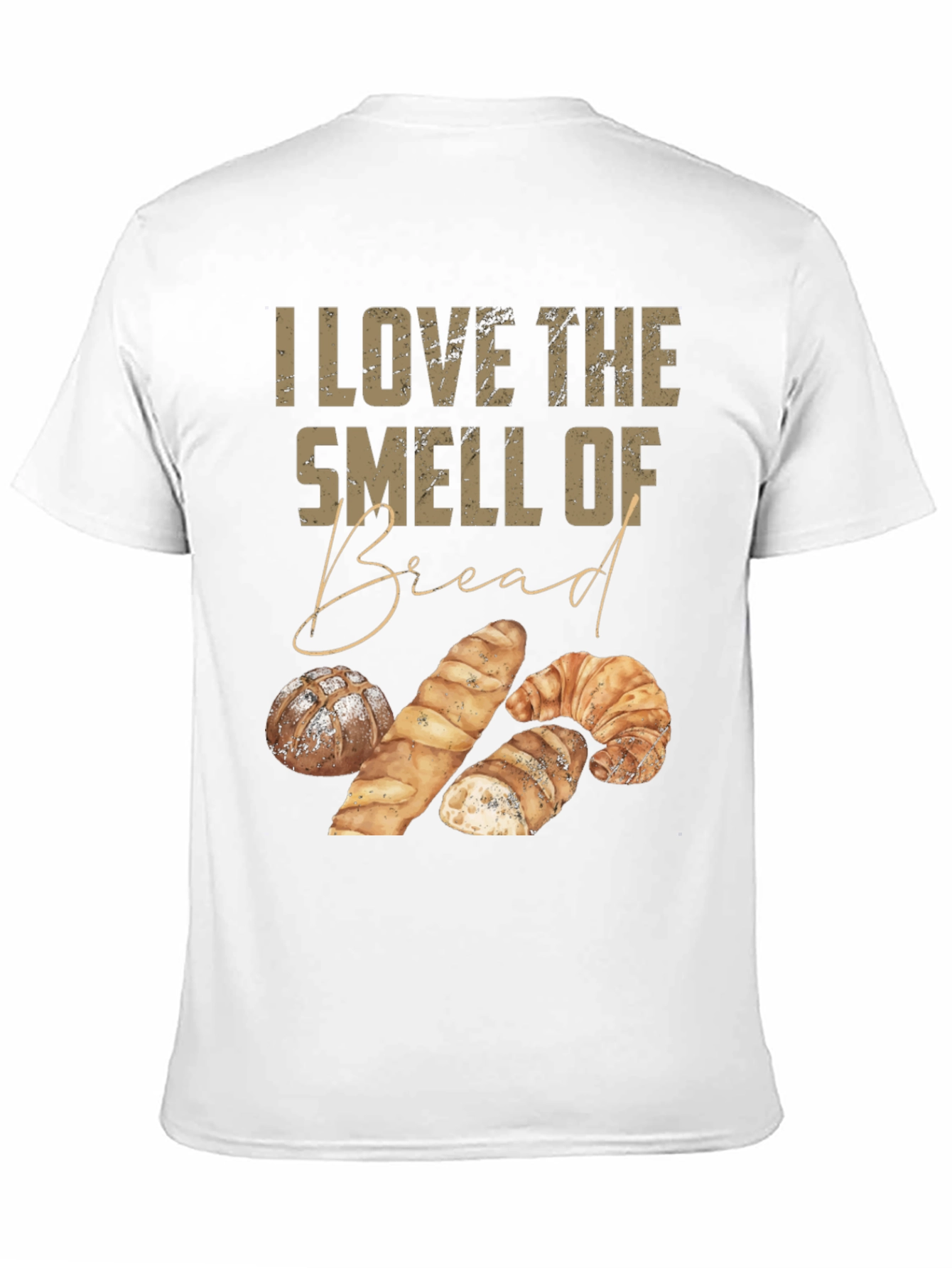 I Love The Smell of Bread Graphic T-Shirt