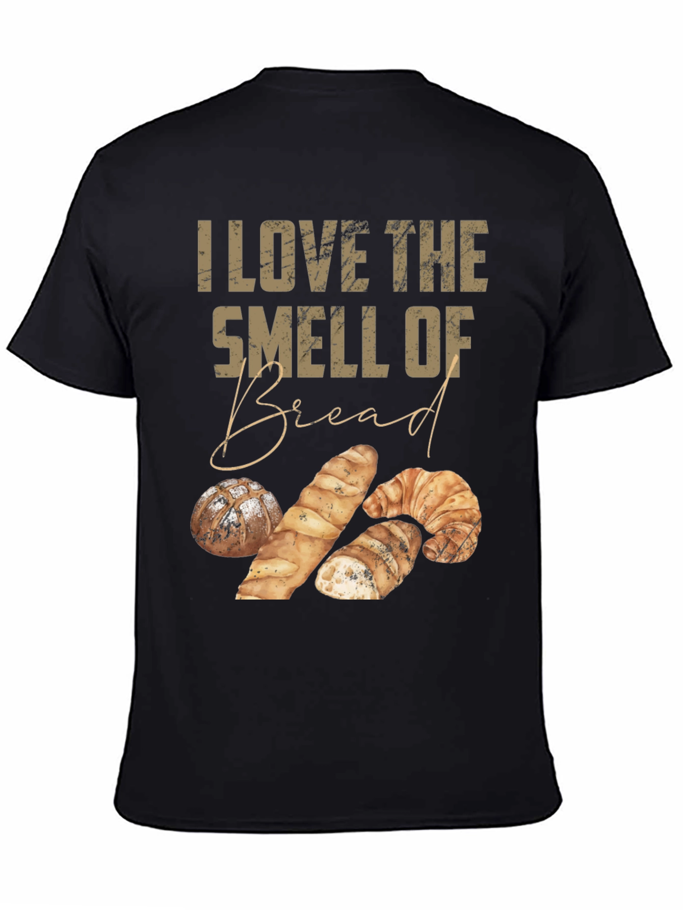 I Love The Smell of Bread Graphic T-Shirt