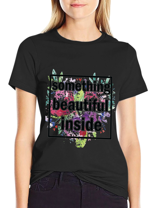 Floral Something Beautiful Inside Graphic Tee