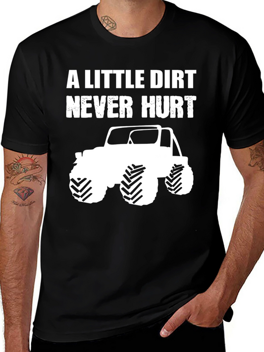 A Little Dirt Never Hurt Black T-Shirt