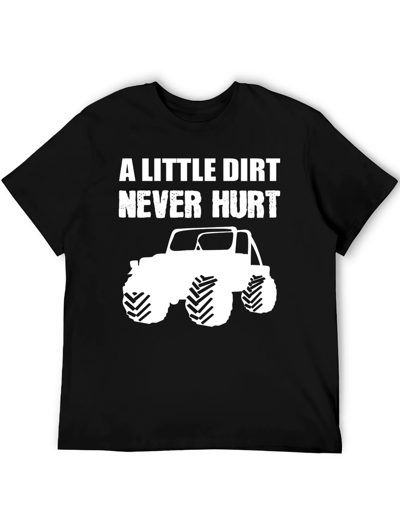 A Little Dirt Never Hurt Black T-Shirt