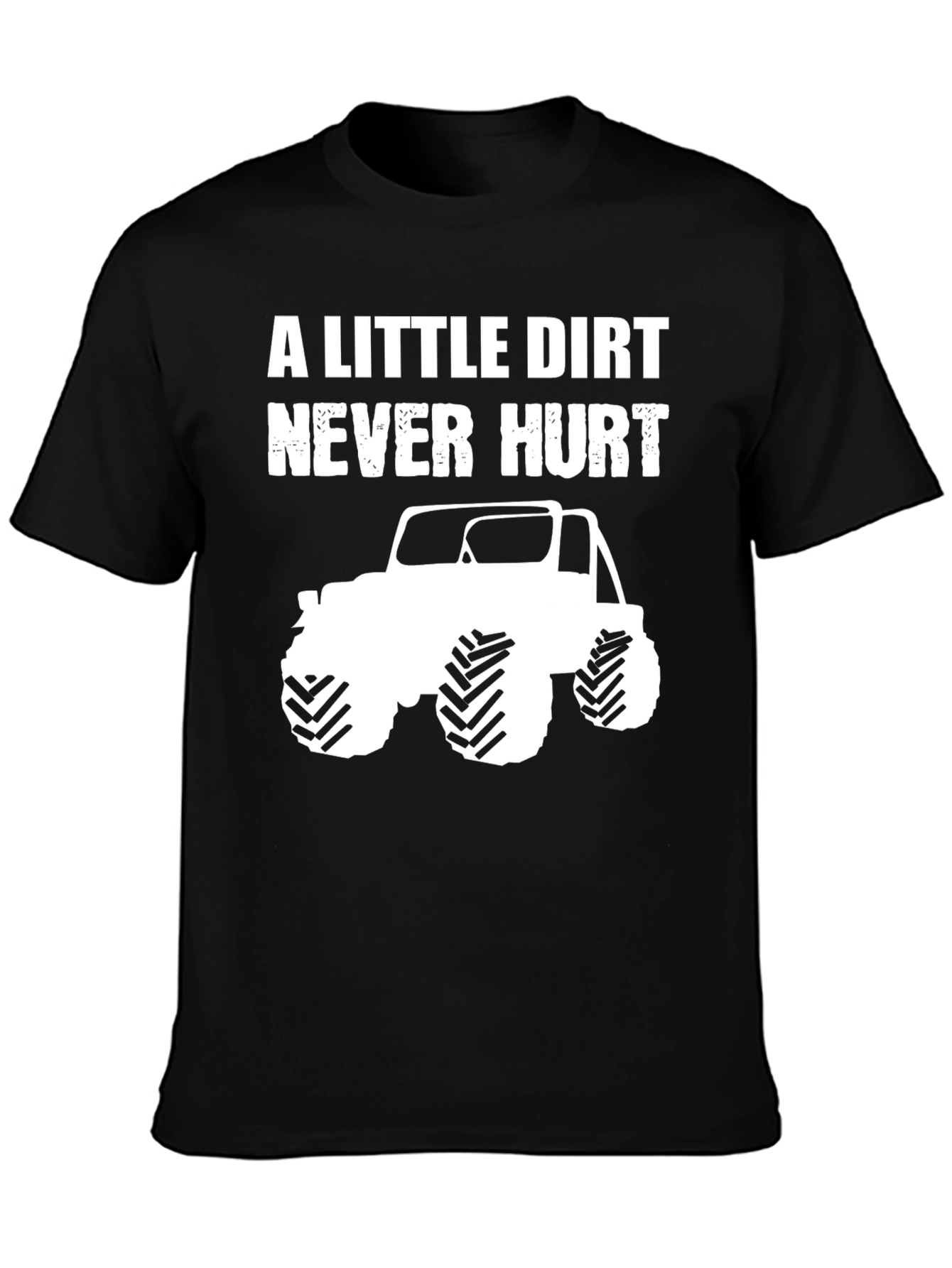 A Little Dirt Never Hurt Black T-Shirt