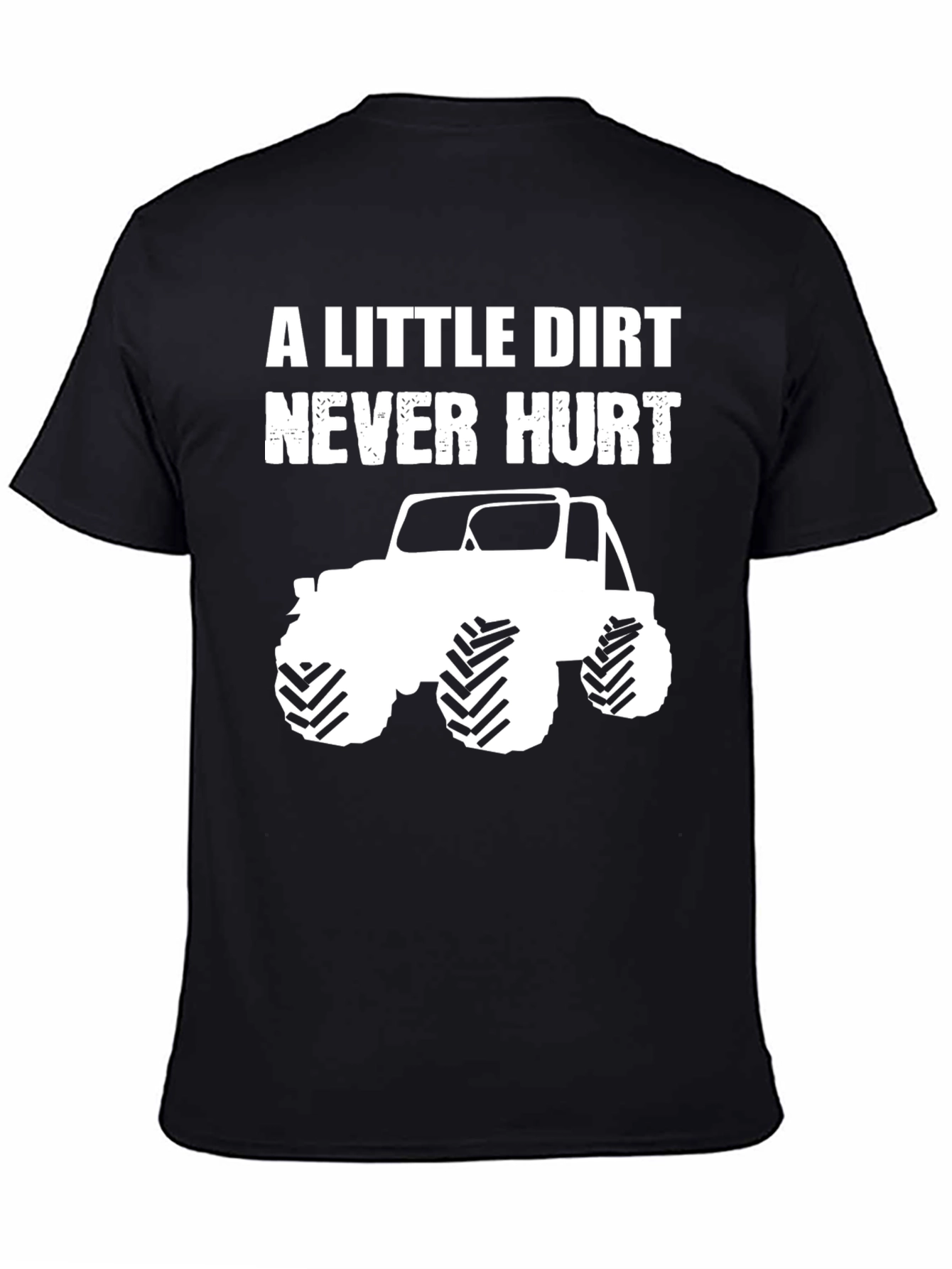 A Little Dirt Never Hurt Black T-Shirt