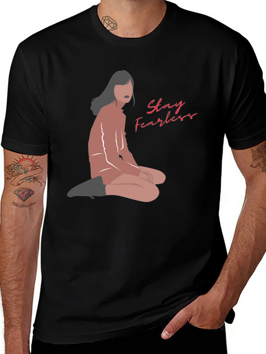 Stay Fearless Graphic Tee - Unisex Black T-Shirt
