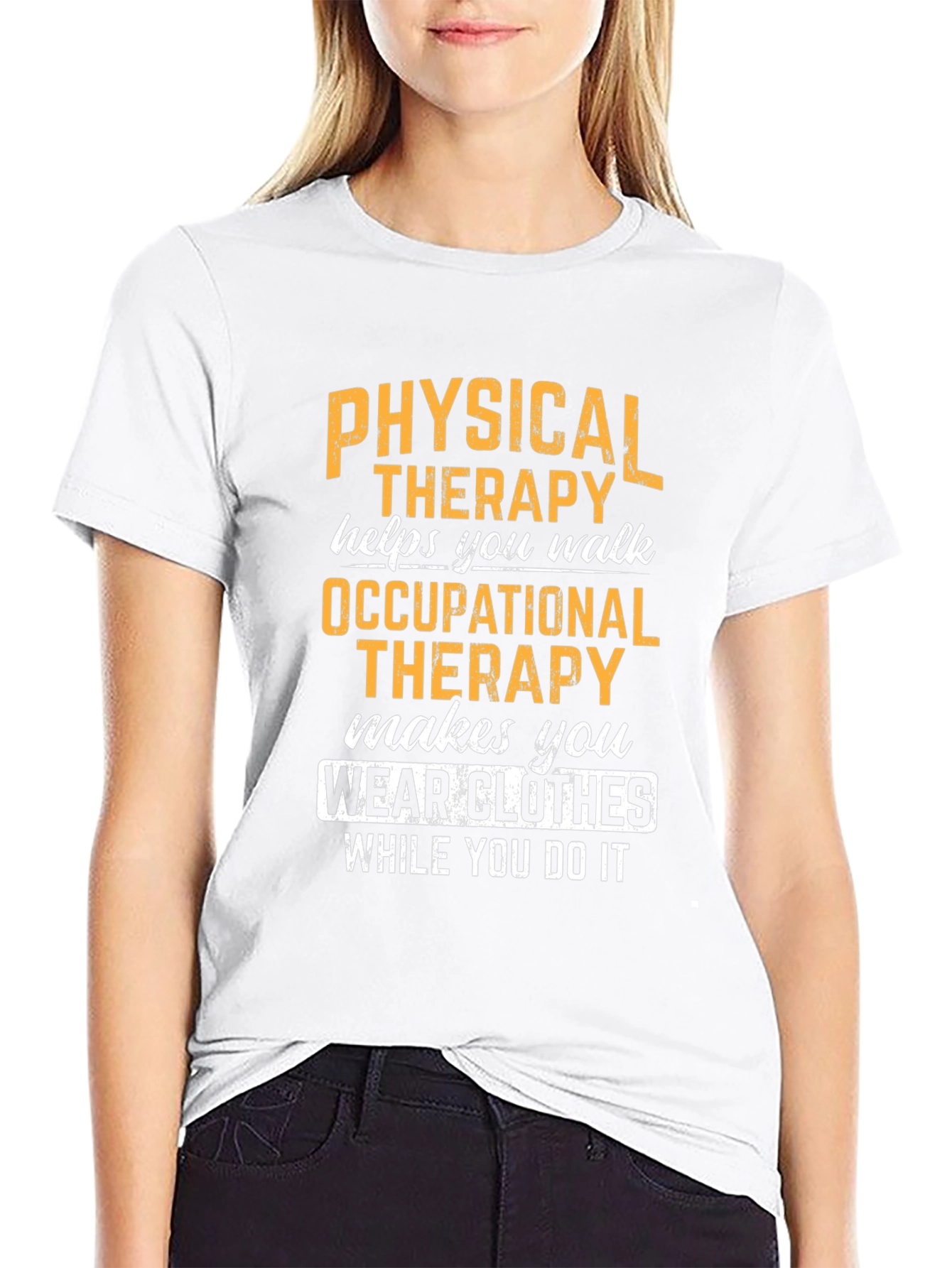Physical & Occupational Therapy Humor T-Shirt