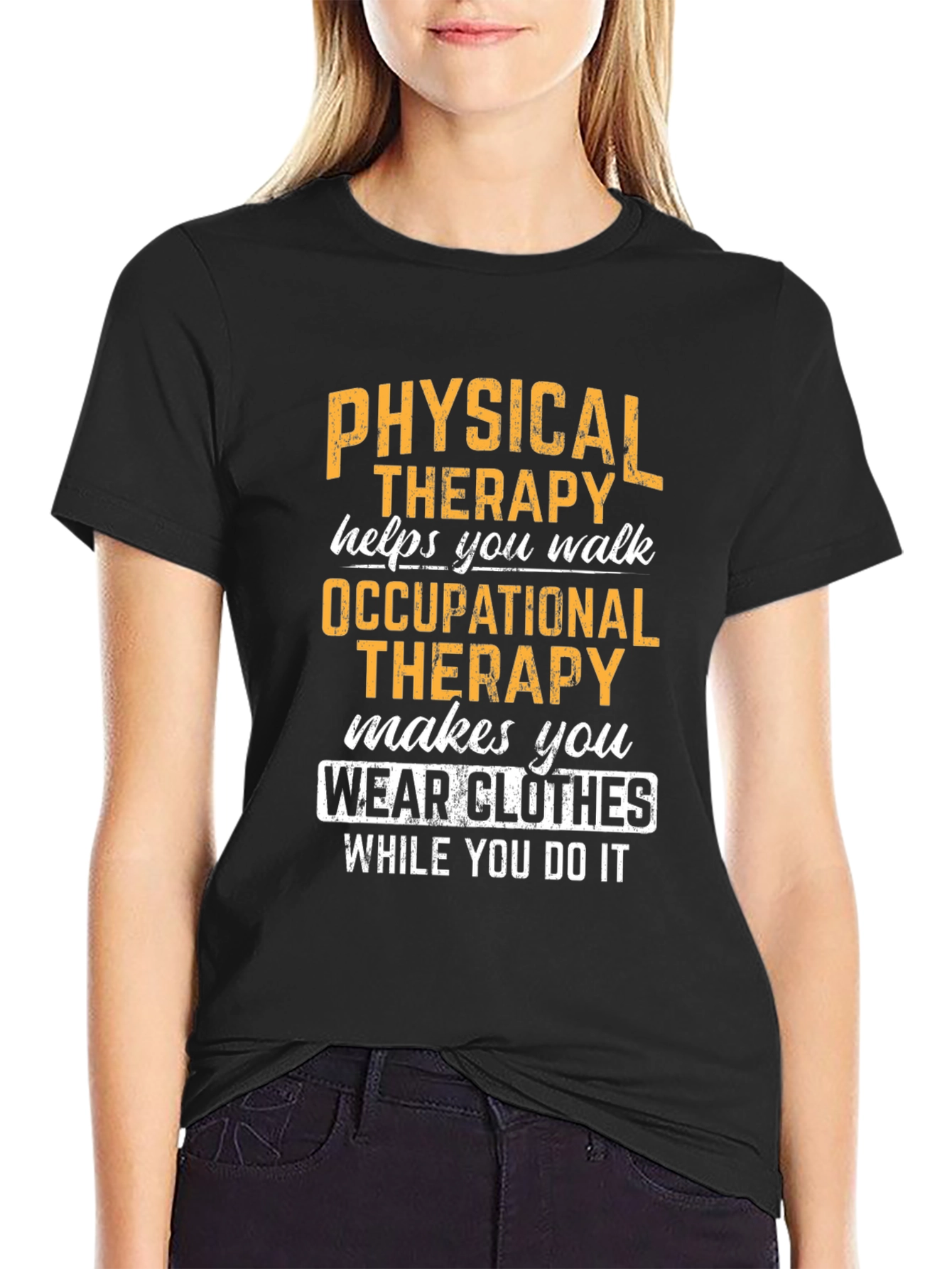 Physical & Occupational Therapy Humor T-Shirt