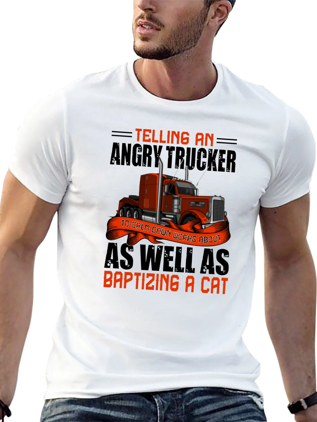 Angry Trucker T-Shirt: Baptizing a Cat
