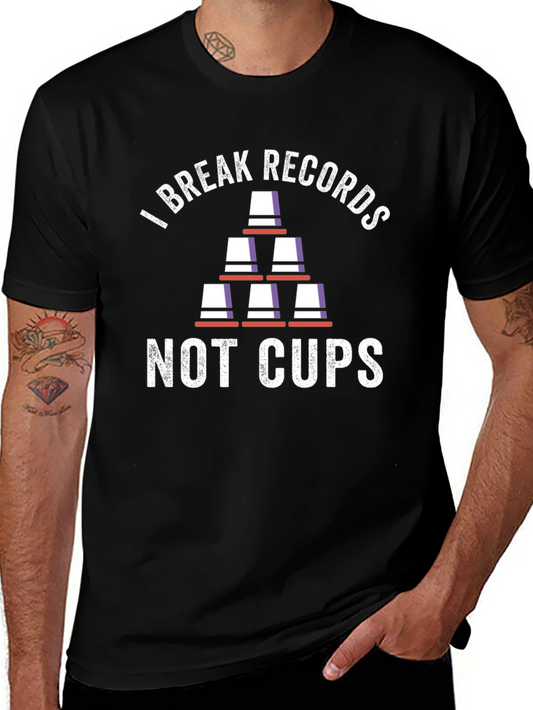 I Break Records Not Cups - T-Shirt
