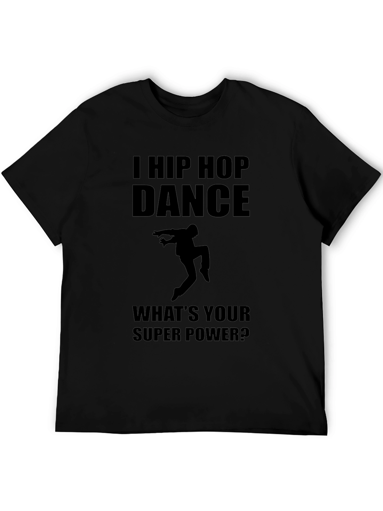 Hip Hop Dance Super Power T-Shirt