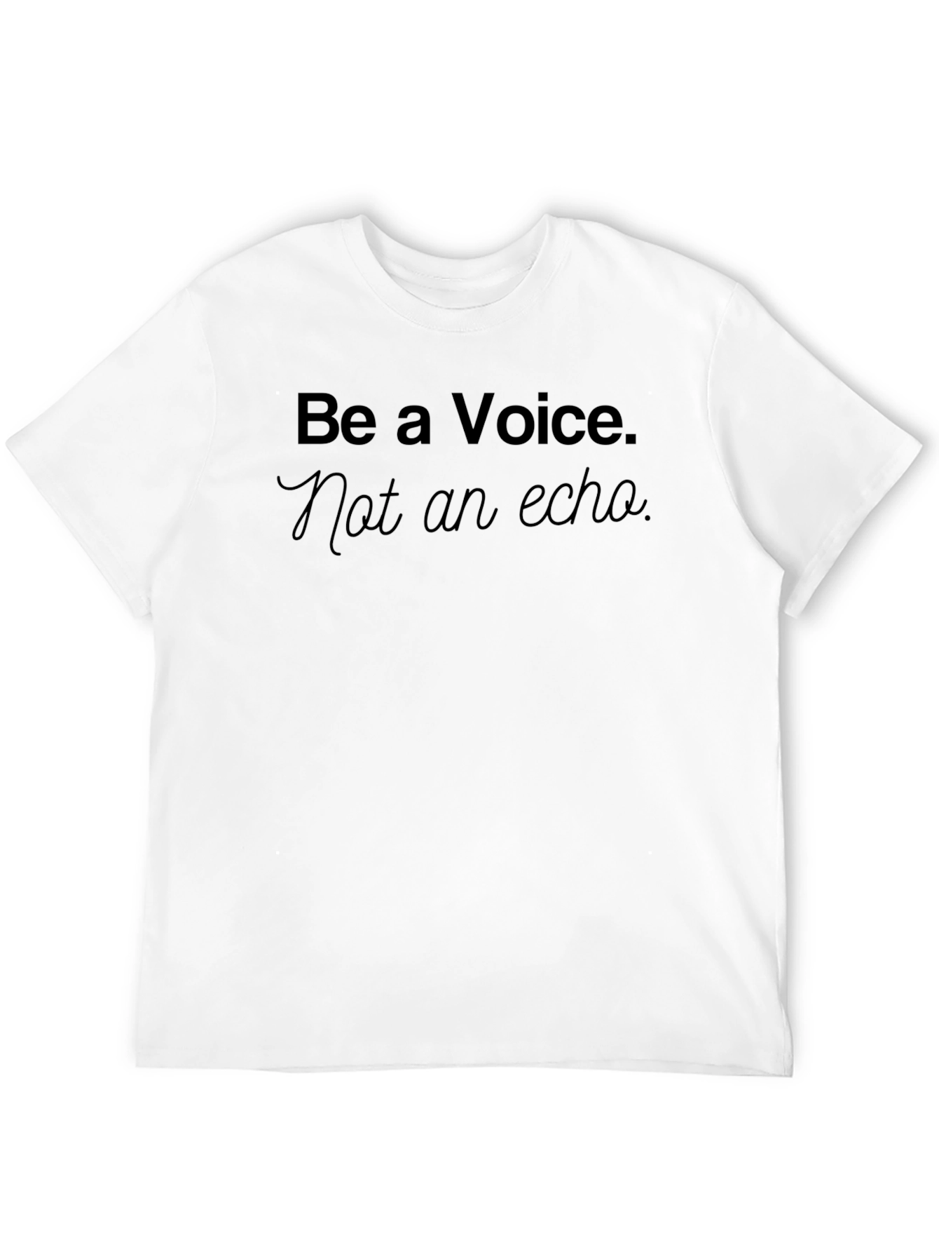 Be A Voice T-Shirt - Motivational Graphic Tee
