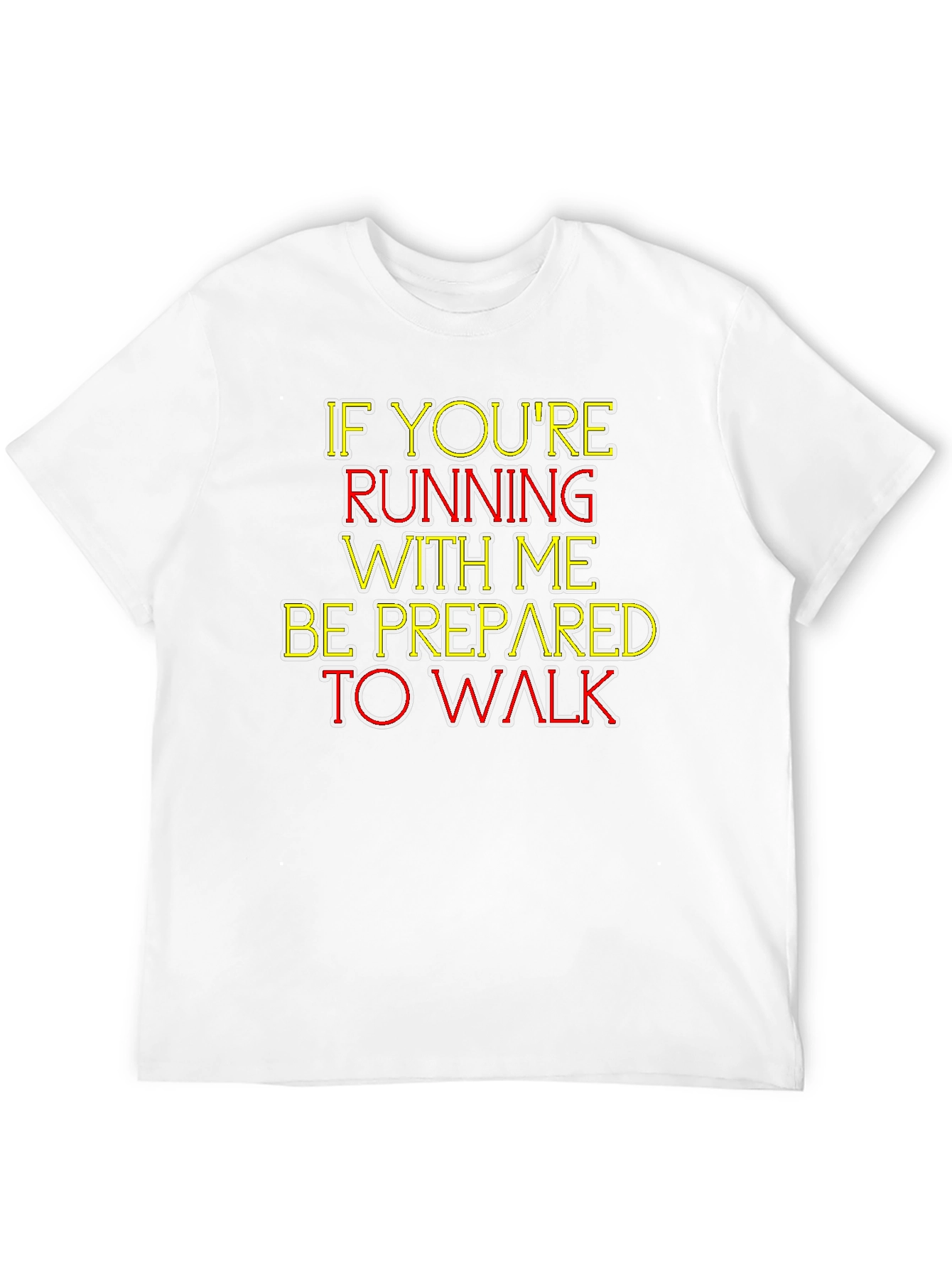 Humorous Running/Walking T-Shirt - Be Prepared!