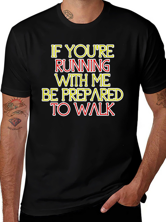 Humorous Running/Walking T-Shirt - Be Prepared!