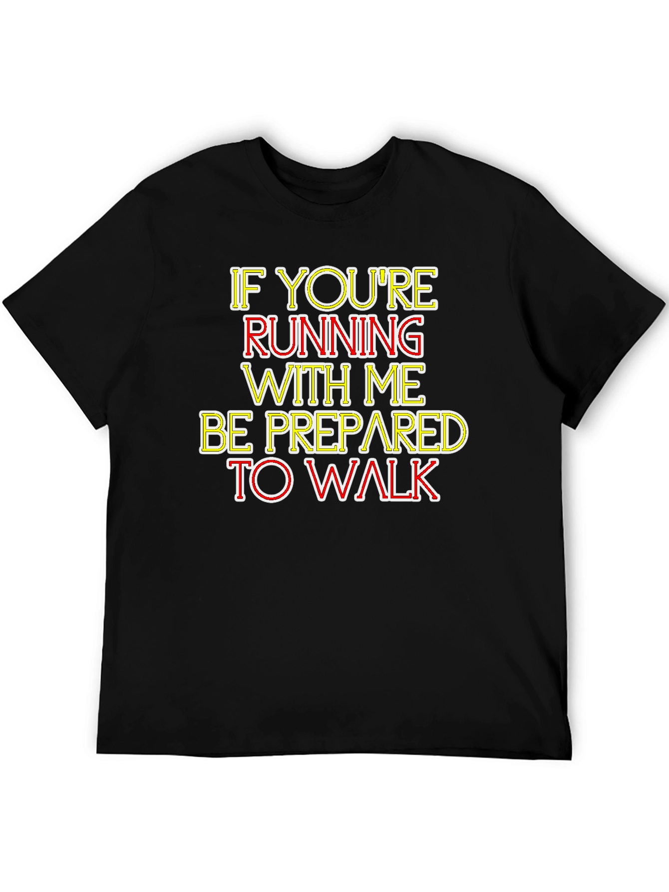Humorous Running/Walking T-Shirt - Be Prepared!