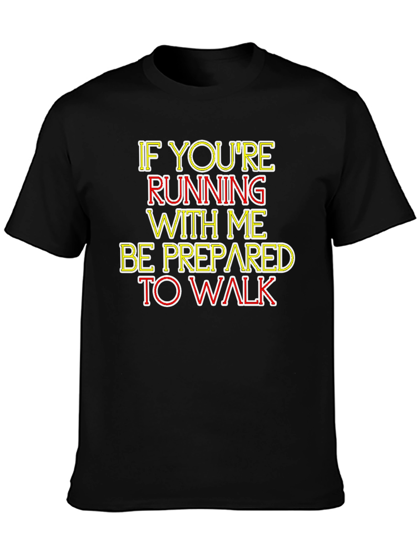 Humorous Running/Walking T-Shirt - Be Prepared!