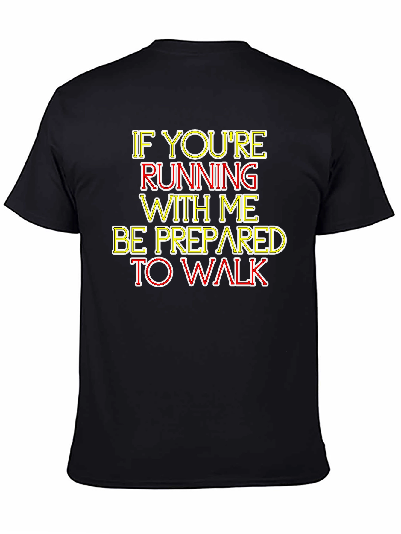 Humorous Running/Walking T-Shirt - Be Prepared!