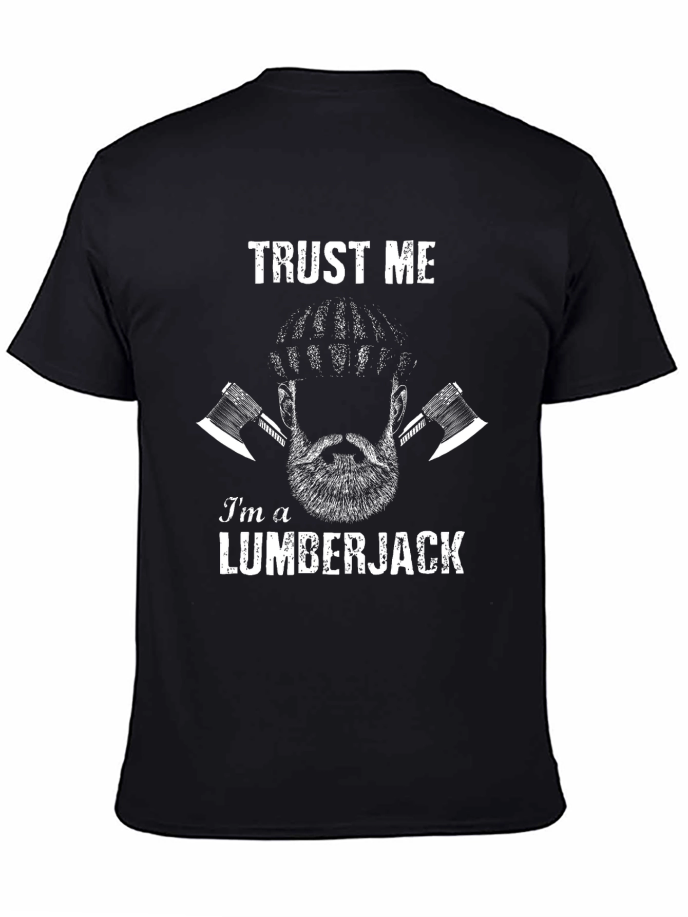 Trust Me Im a Lumberjack Tee