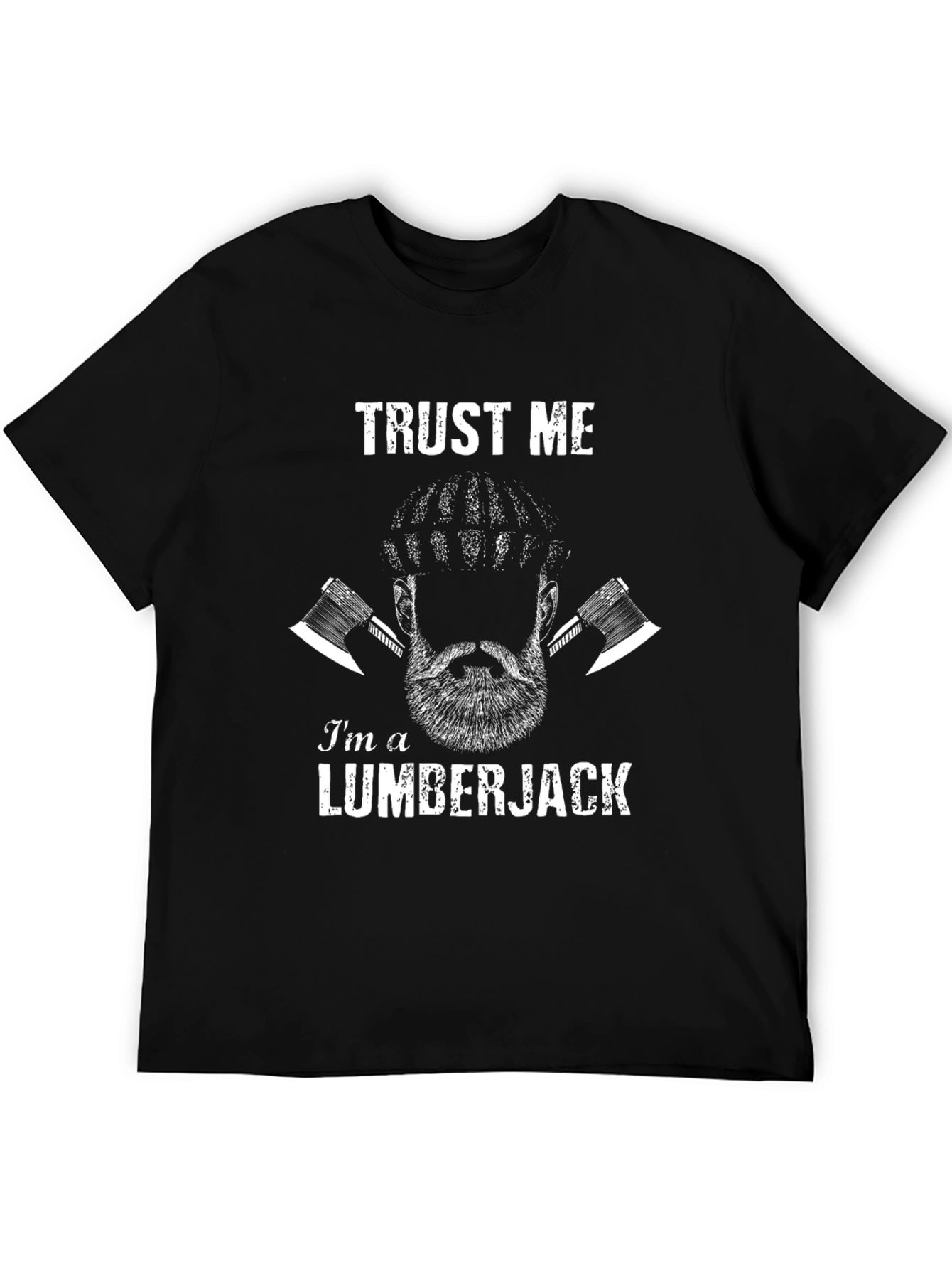 Trust Me Im a Lumberjack Tee