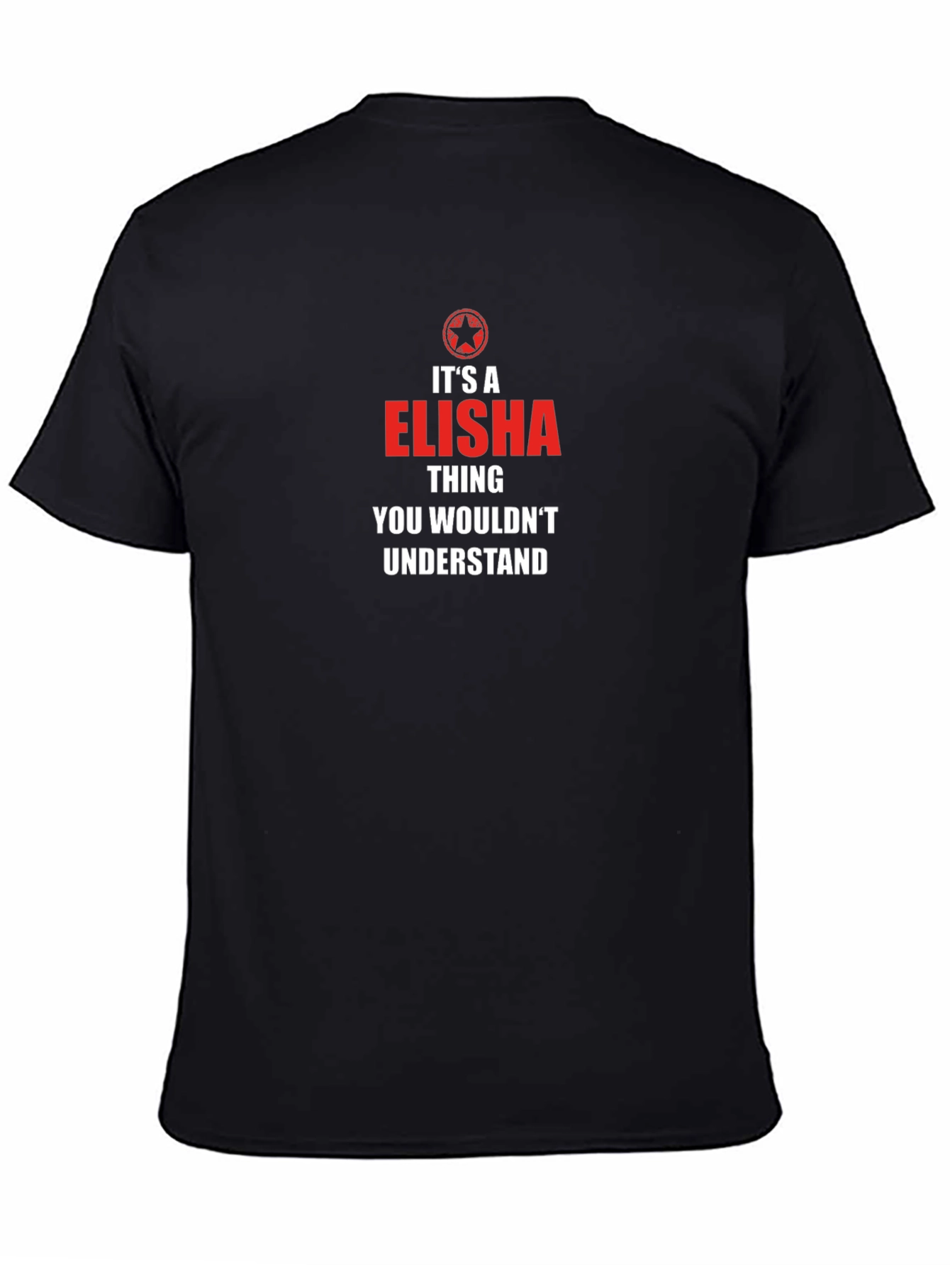 Elisha Thing You Wouldnt Understand T-Shirt