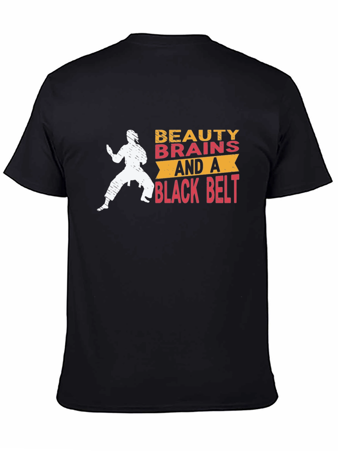 Beauty Brains and a Black Belt T-Shirt