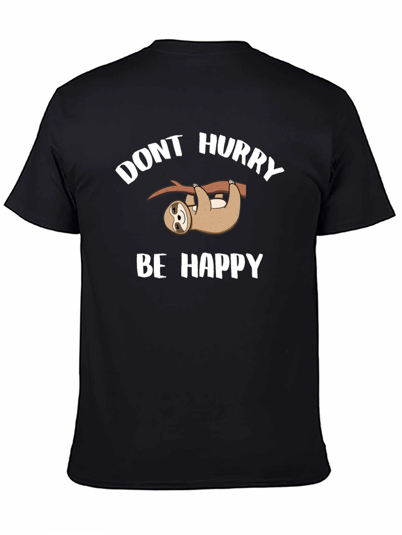 Dont Hurry Be Happy Sloth Graphic T-Shirt