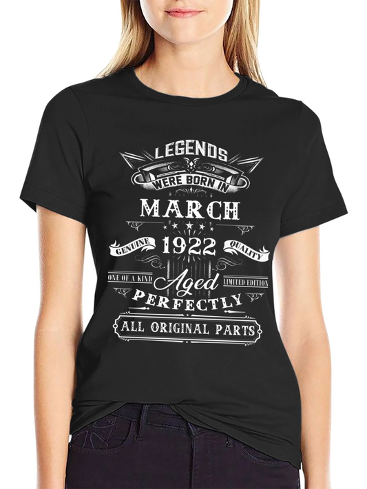 Legends Born in March 1922 Aged Perfectly Black T-Shirt