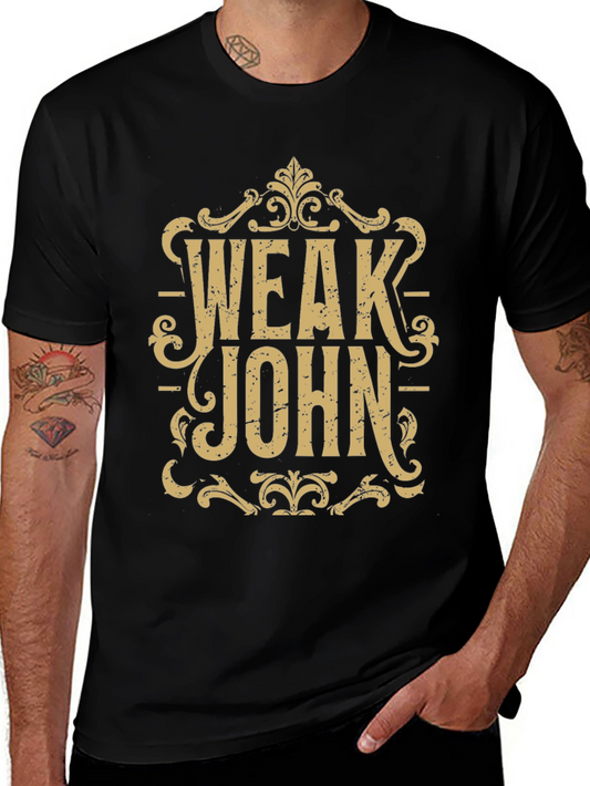 Weak John Graphic T-Shirt - Funny Slogan Tee